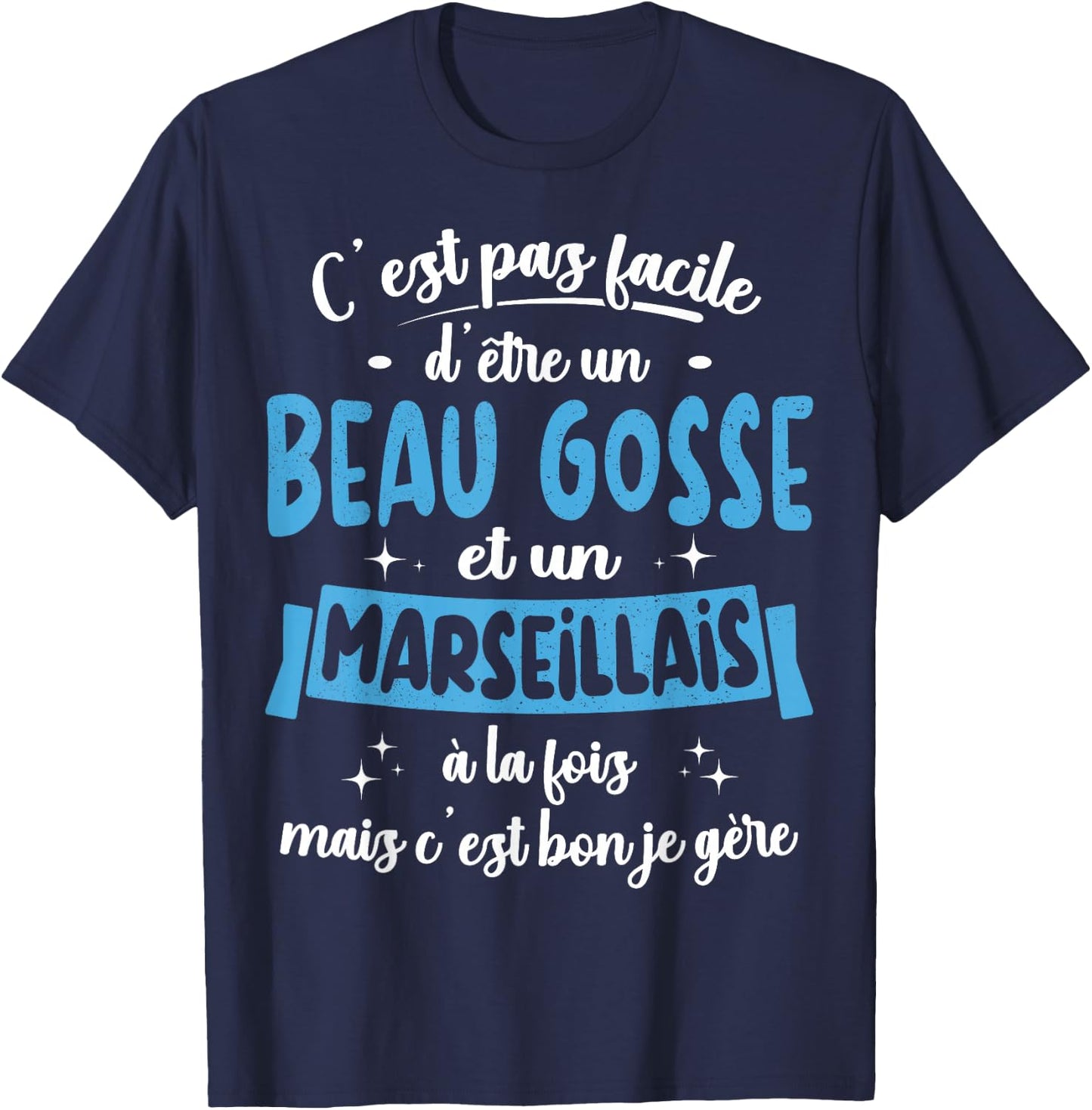 Marseillais Gift Humour Birthday Beau Gosse , Black, S T-Shirt - T-Shirt | Navy