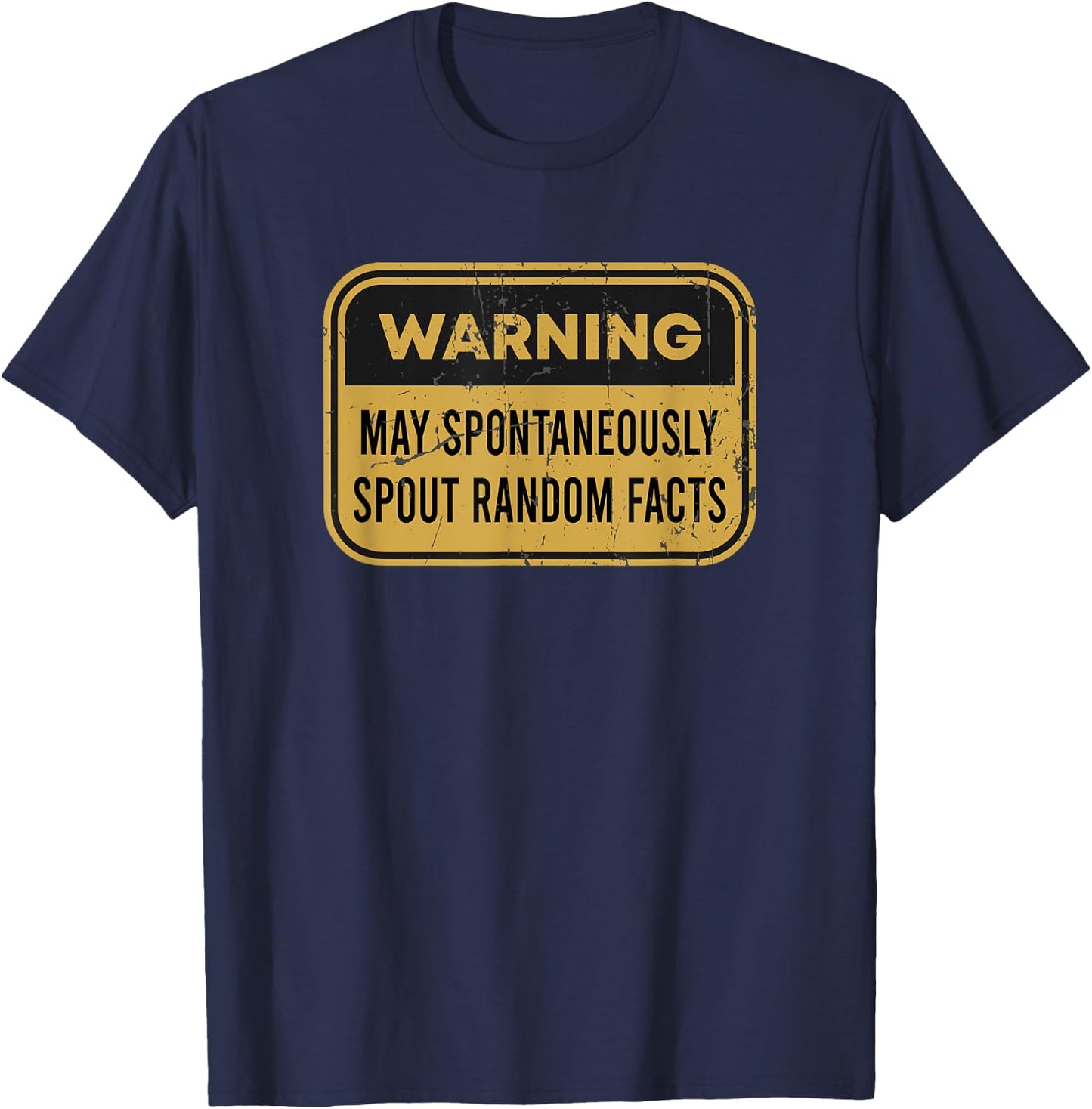 Warning May Spontaneously Spout Random Facts Funny T-Shirt - T-Shirt | Navy