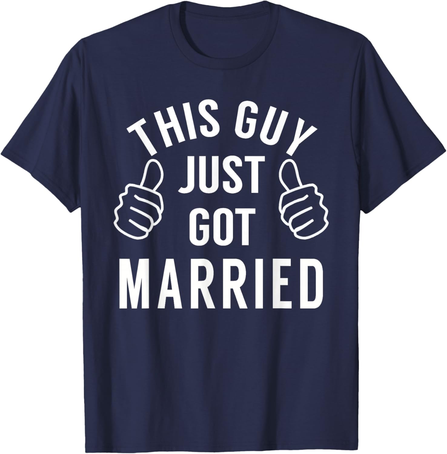 This Guy Just Got Married - Just Married Shirt for Groom T-Shirt - T-Shirt | Navy