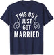 This Guy Just Got Married - Just Married Shirt for Groom T-Shirt - T-Shirt | Navy