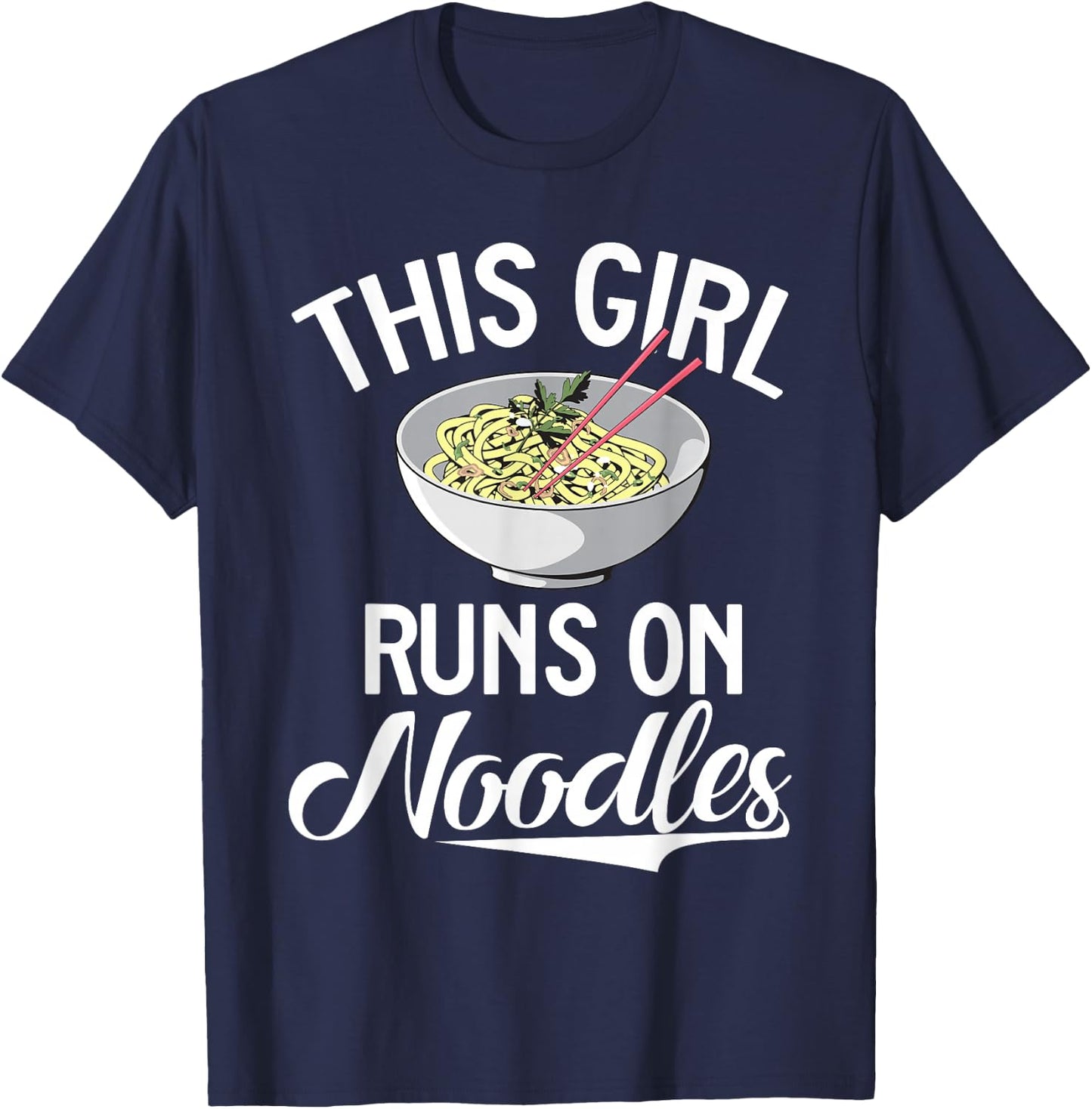 This Girl runs on Noodles T-Shirt - T-Shirt | Navy