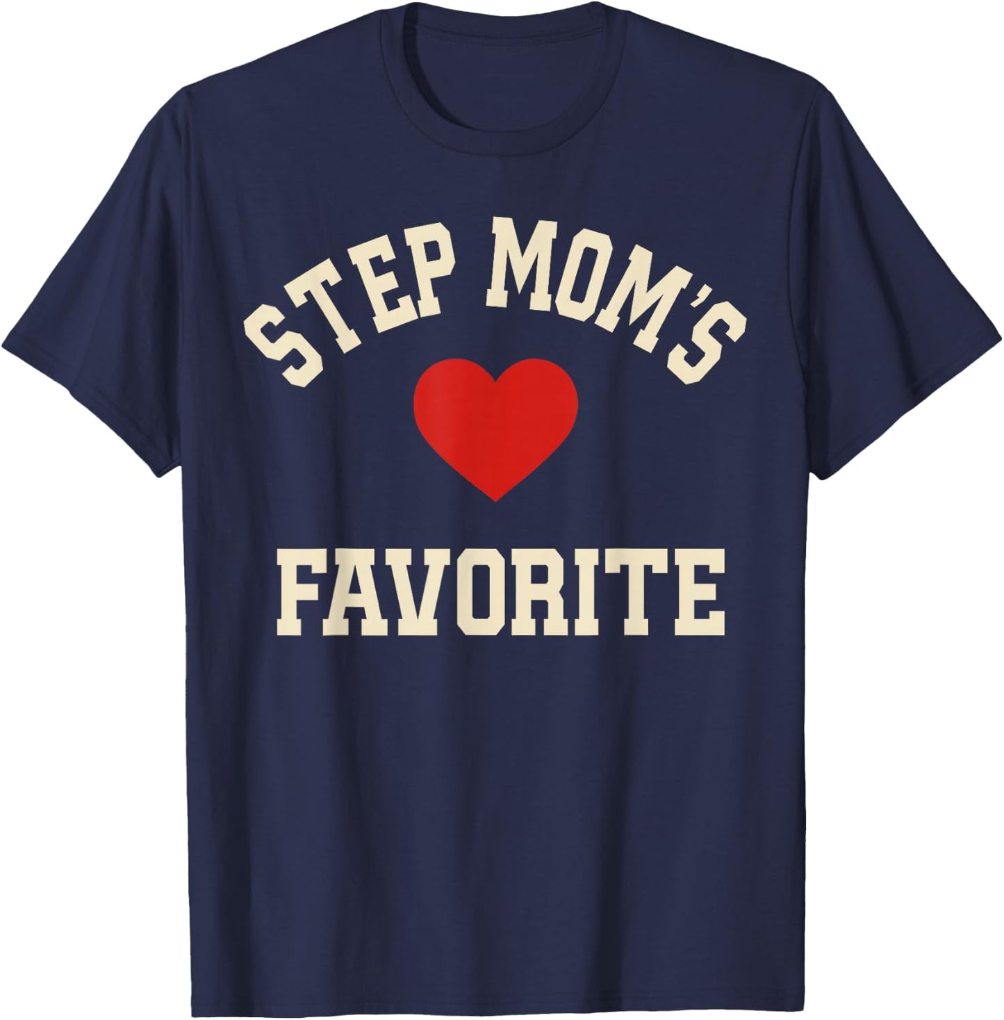 Funny Step Mom's Favorite Heart Son Daughter Family T-Shirt - T-Shirt | Navy