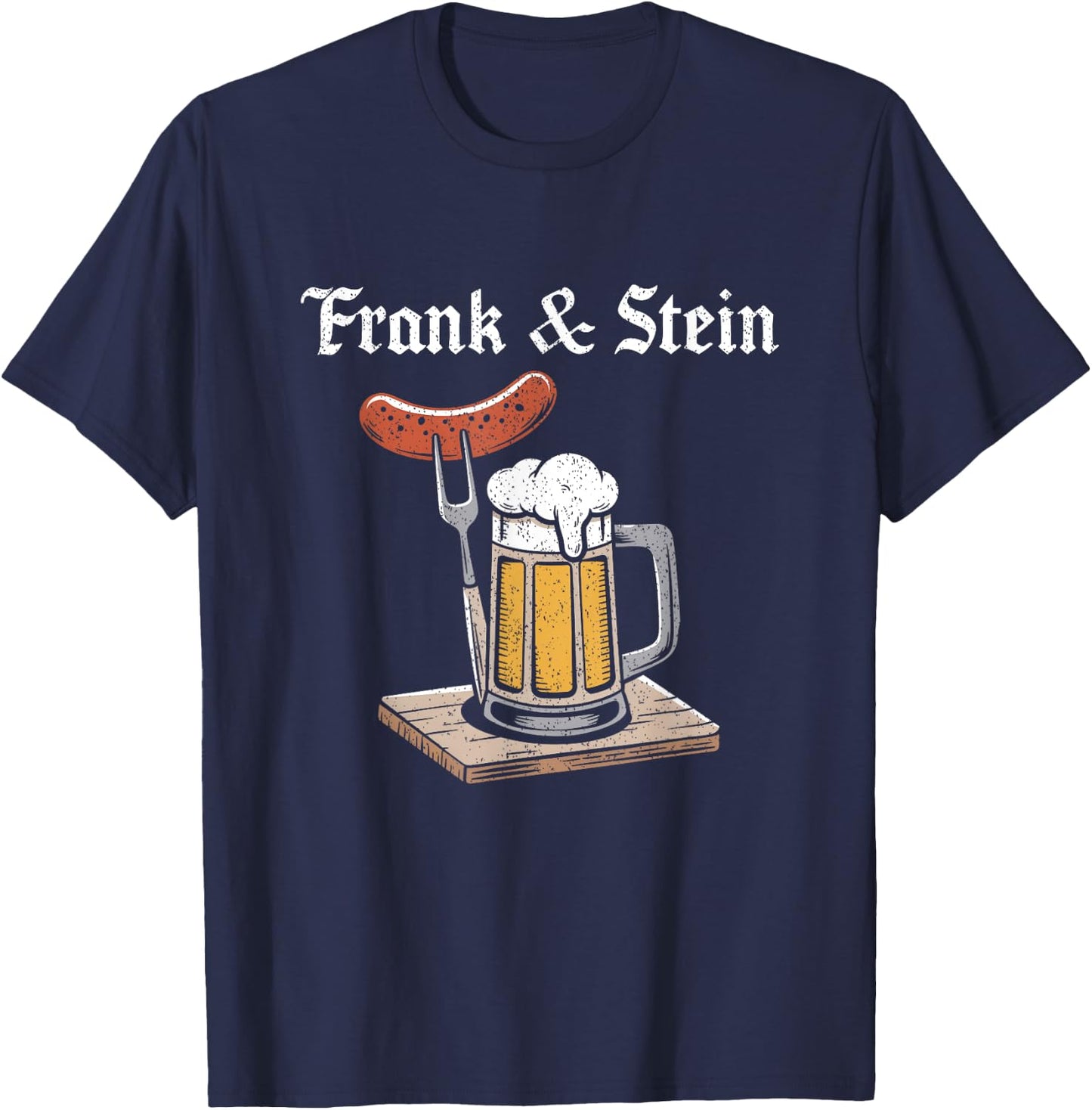 Frank And Stein German Beer Shirt Drinking Oktoberfest T-Shirt - T-Shirt | Navy