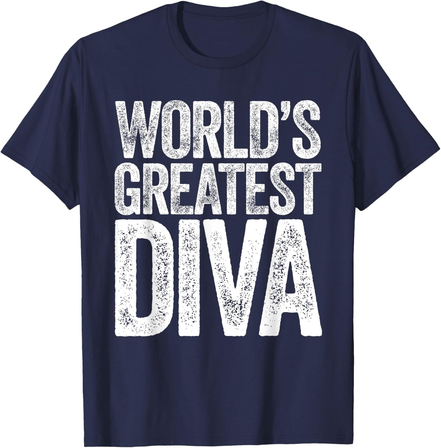 The Greatest Diva in the World , black T-Shirt - T-Shirt | Navy