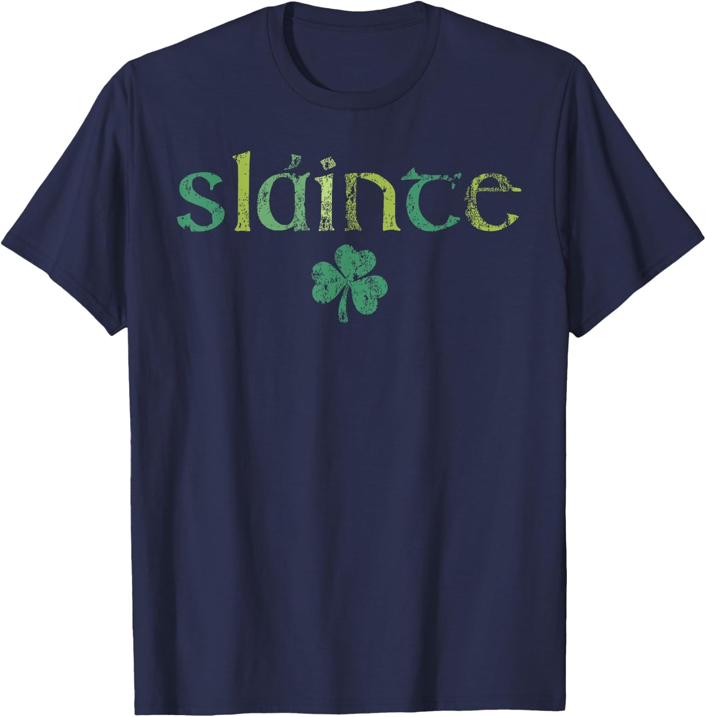 Slainte Happy St Patrick's Day Lucky Shamrock Ireland Irish T-Shirt - T-Shirt | Navy