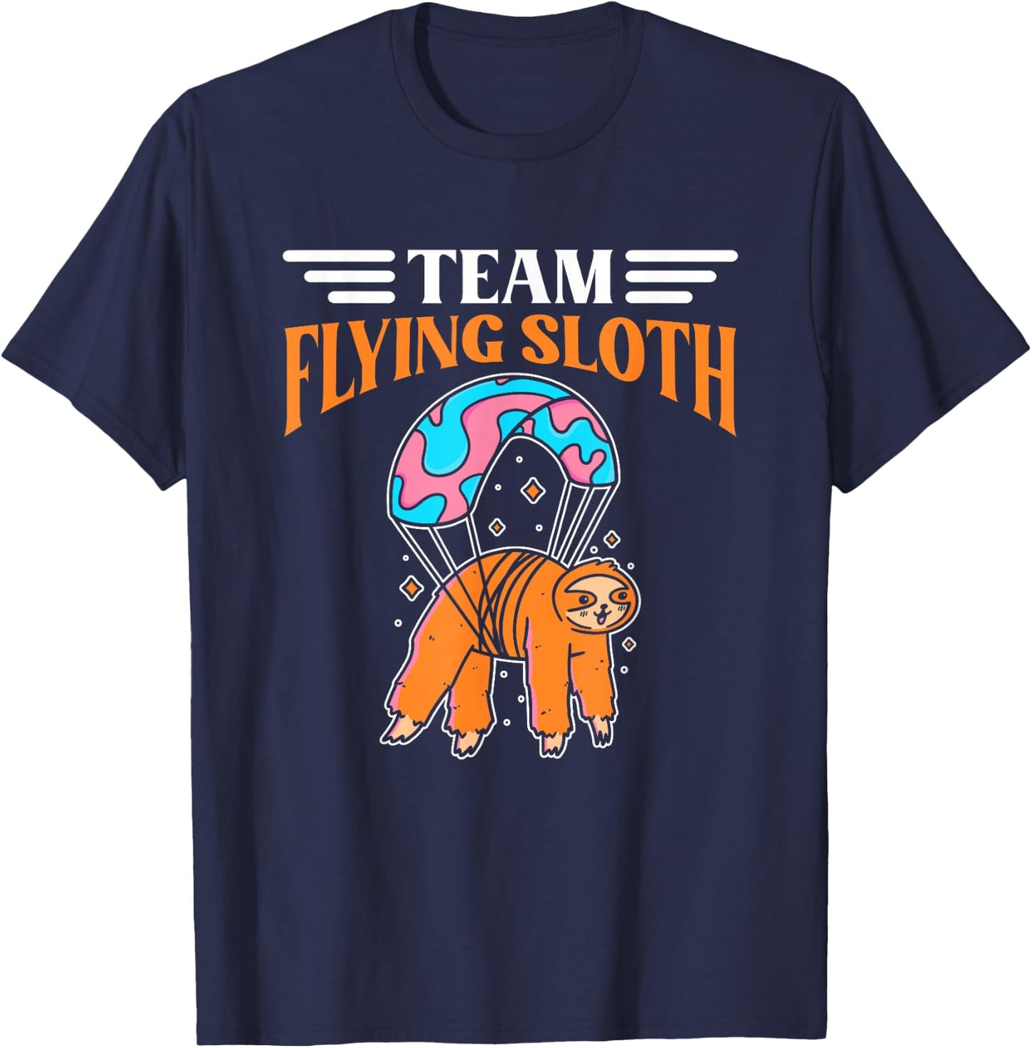 Funny Team Flying Sloth | Sloth Skydiver | Skydiving T-Shirt - T-Shirt | Navy