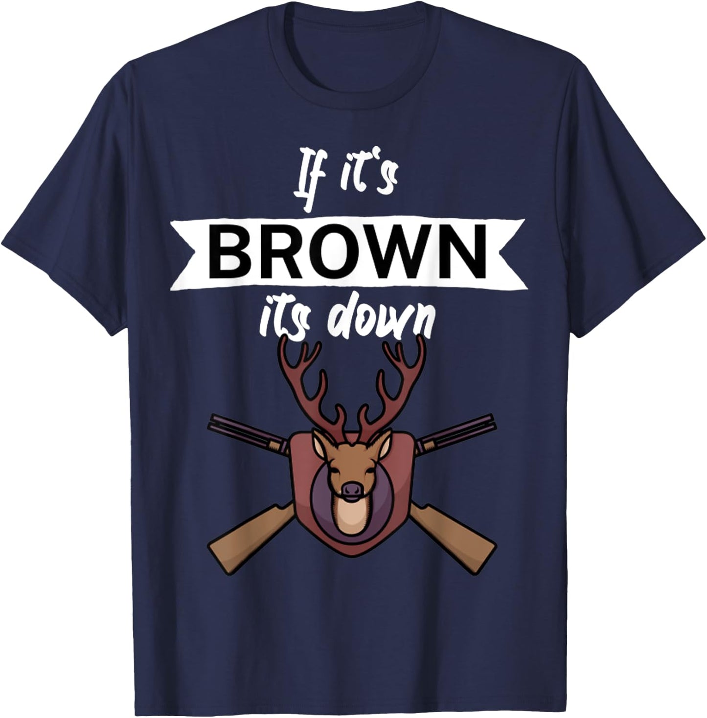 Vintage If it's brown its down T-Shirt - T-Shirt | Navy