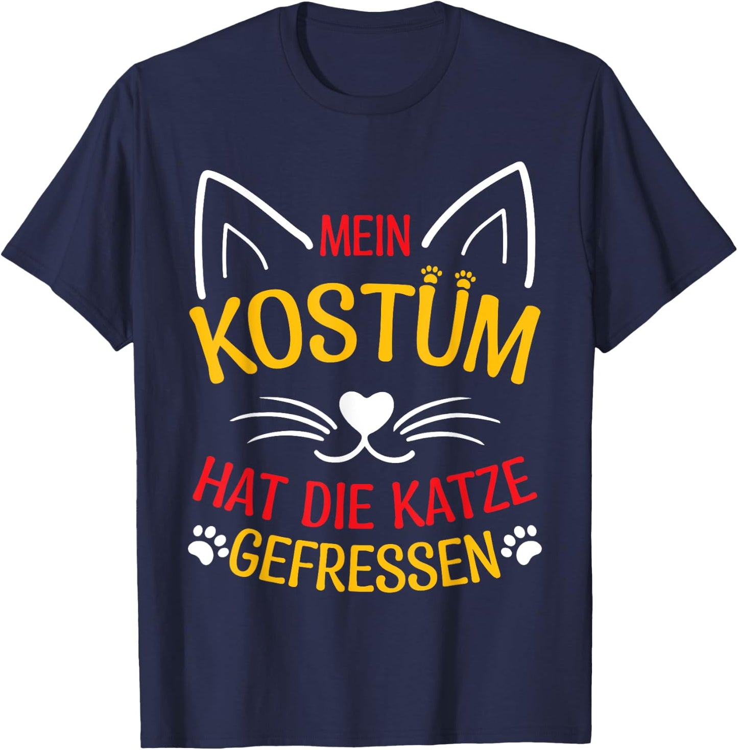 with German Text "Mein Kostüm Hat Die Katze Gefresen", black T-Shirt - T-Shirt | Navy