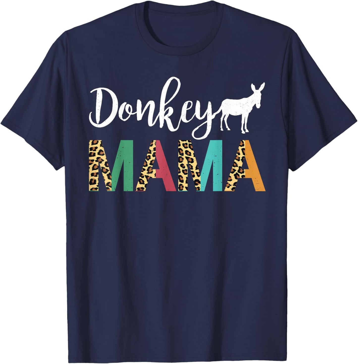 Donkey Mama Donkey Mom Donkey Mother Donkey Owner T-Shirt - T-Shirt | Navy