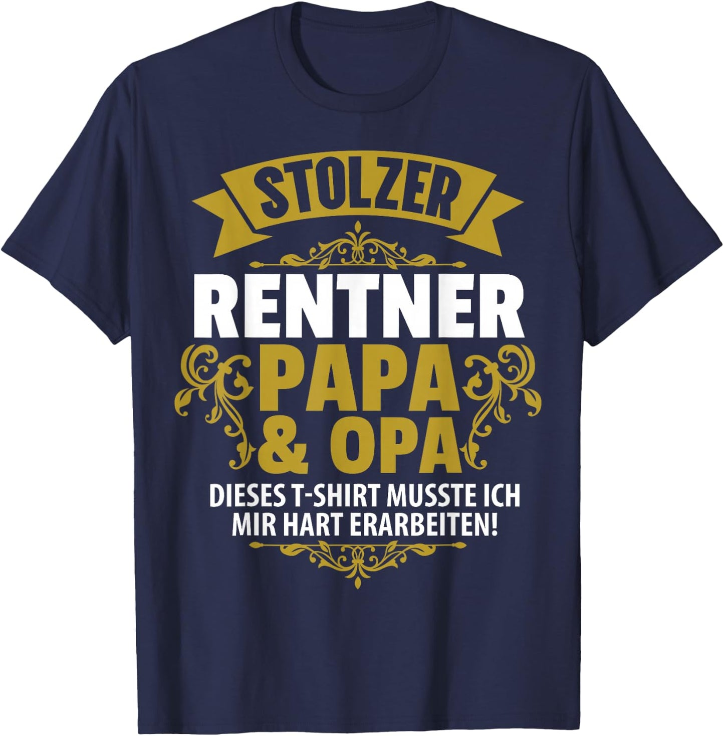 Stolzer Pensioner Papa Grandpa Retirement Pension Men's , black T-Shirt - T-Shirt | Navy