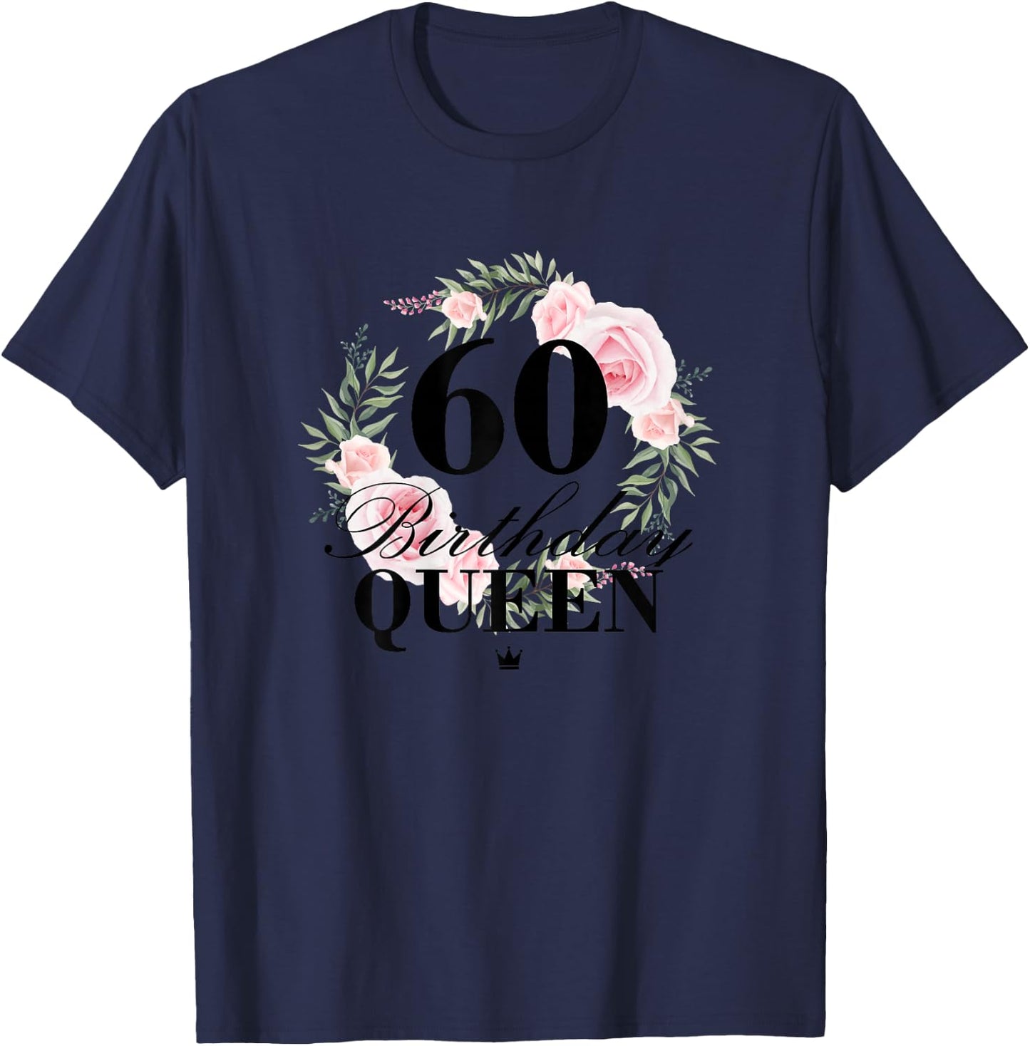 Ladies 60th Birthday Queen 60 Years , White, s T-Shirt - T-Shirt | Navy