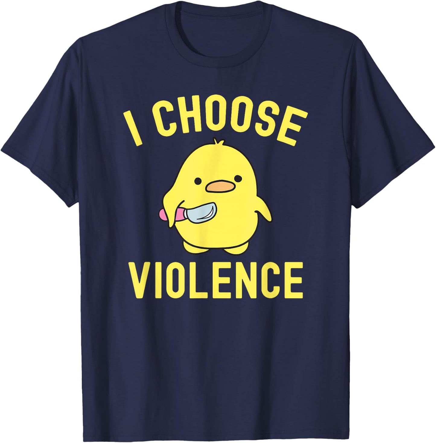 Sarcastic I Choose Violence Funny Duck Saying Duck T-Shirt - T-Shirt | Navy