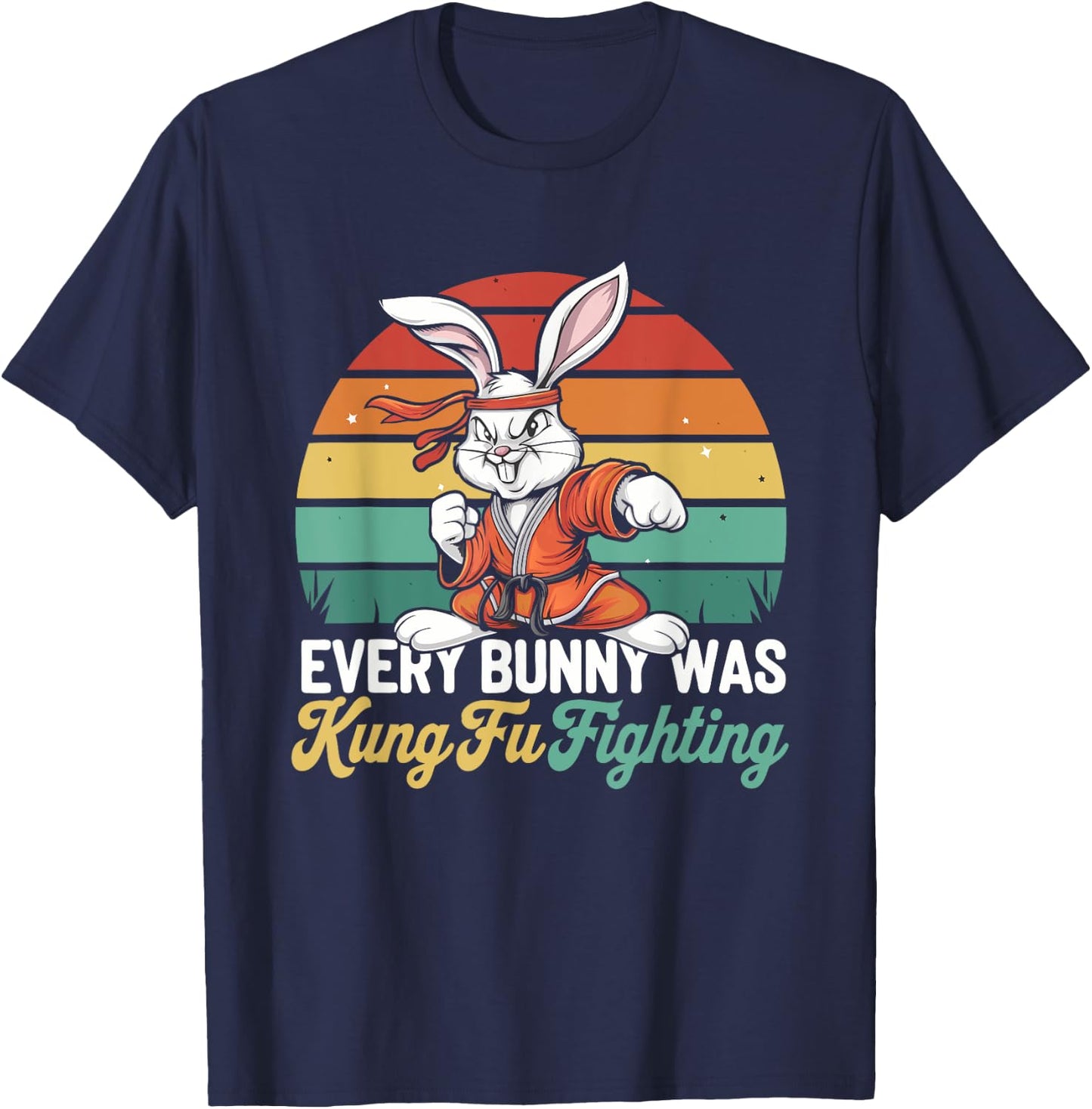 Every Bunny Was Kung Fu Fighting - Funny Rabbit T-Shirt - T-Shirt | Navy