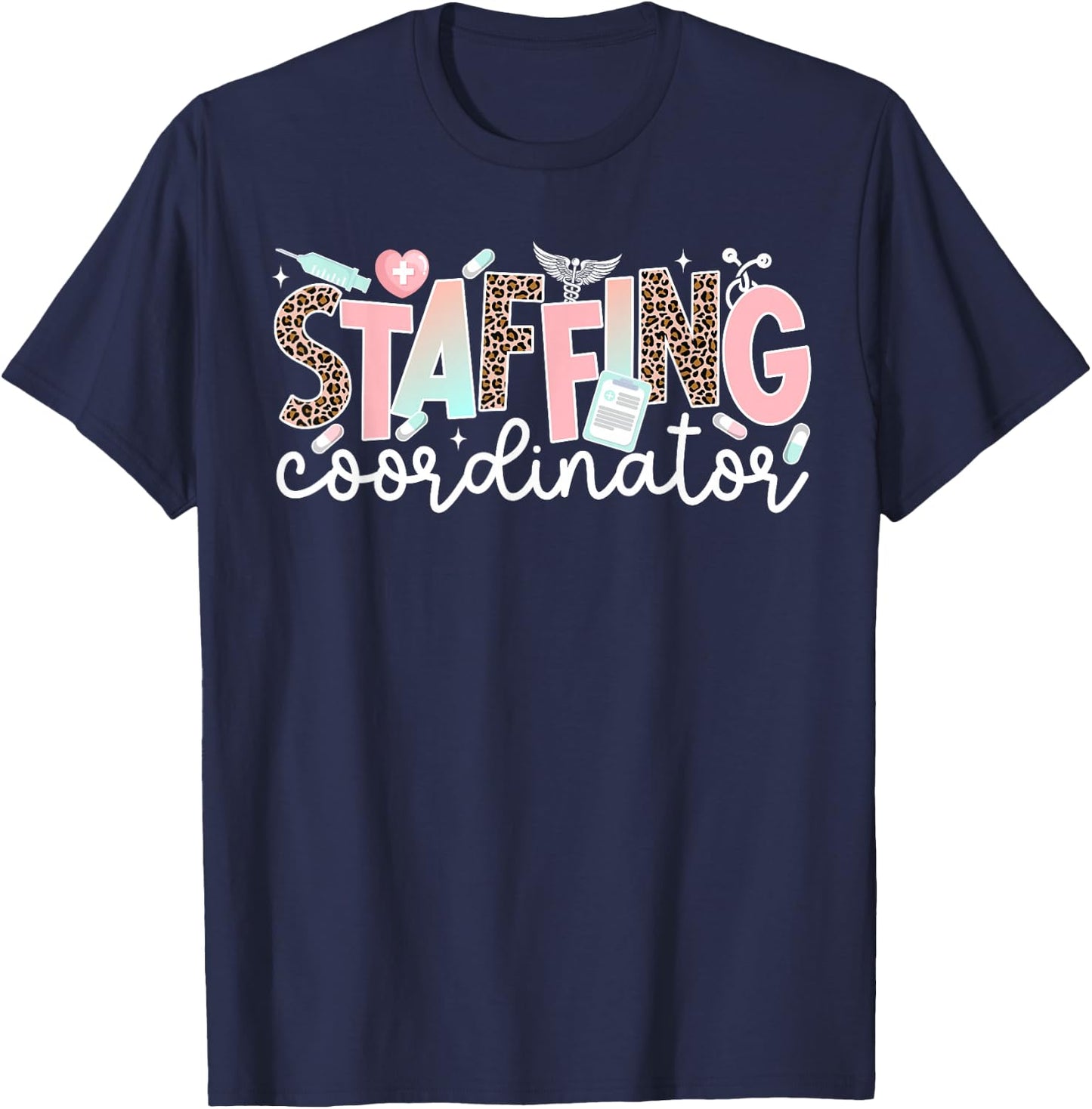 Staffing Coordinator Leopard Staffing Coordinators T-Shirt - T-Shirt | Navy