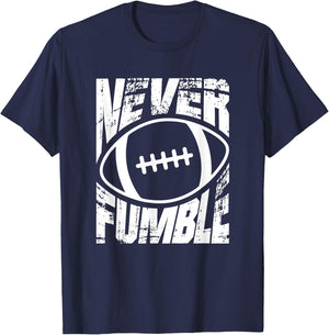 American Football Never Fumble Sports T-Shirt - T-Shirt | Navy