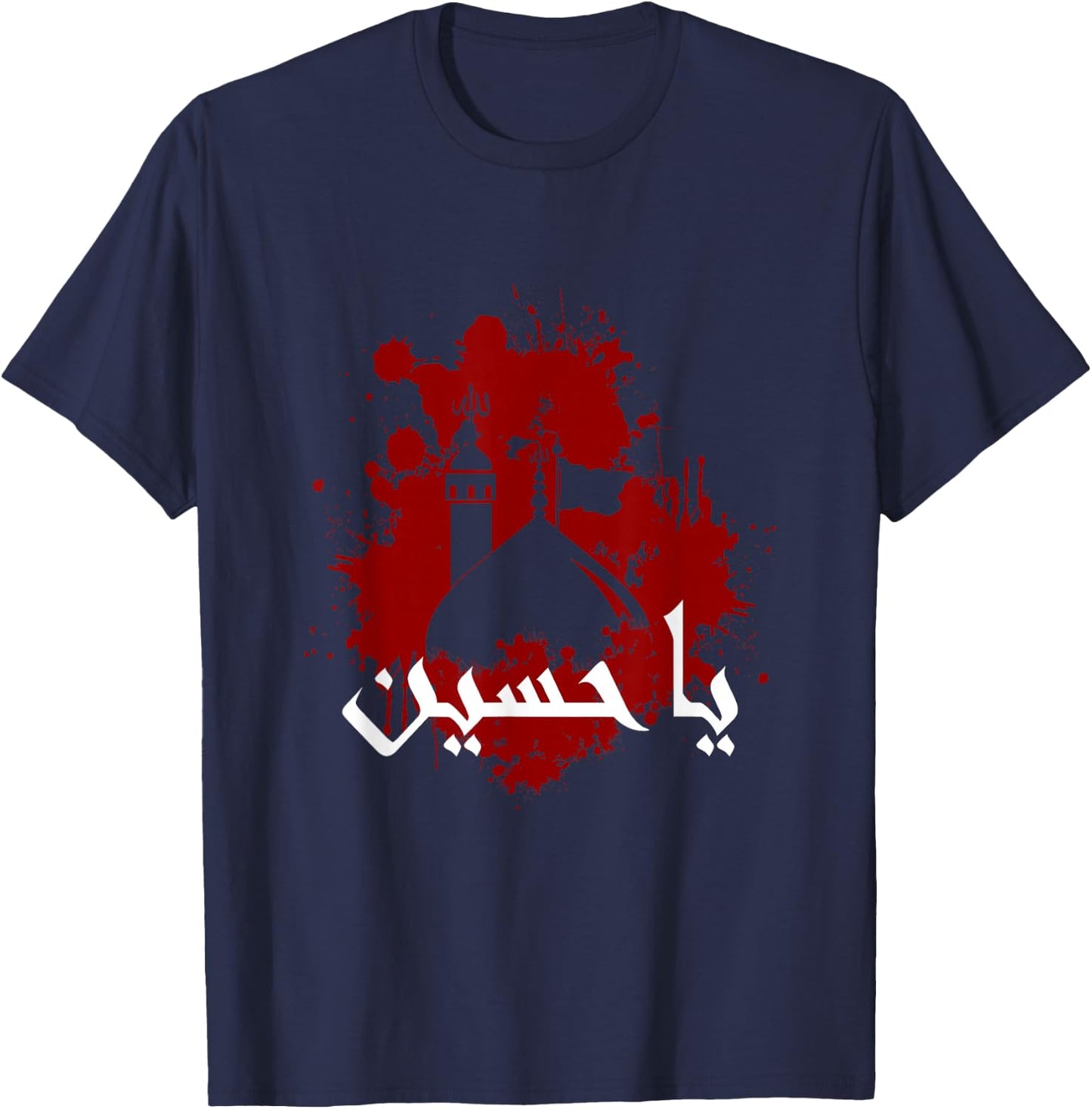 Shia Ashura Ya Hussain, Ya Imam ALI, Schia Karbala Muharram T-Shirt - T-Shirt | Navy