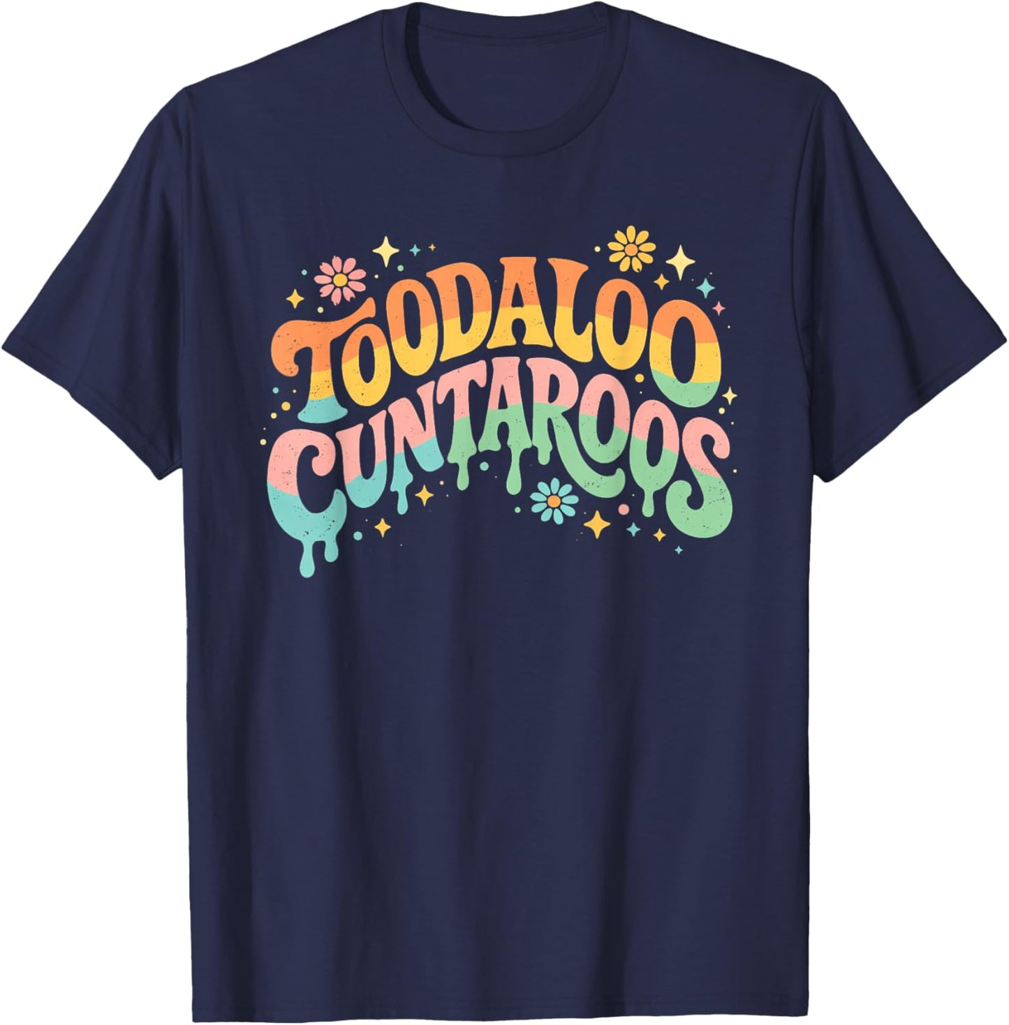 Fun Retro Toodaloo Cuntaroos Design for Trendsetters T-Shirt - T-Shirt | Navy