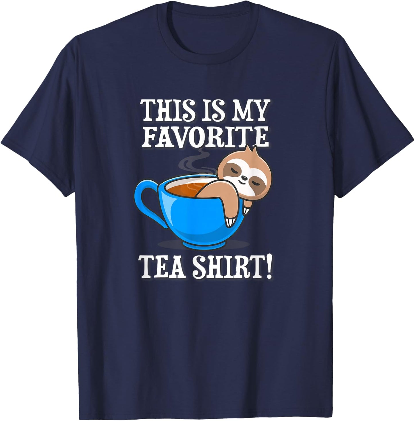 Funny Anime Design Kawaii Favorite Tea Shirt Sloth Lover T-Shirt - T-Shirt | Navy