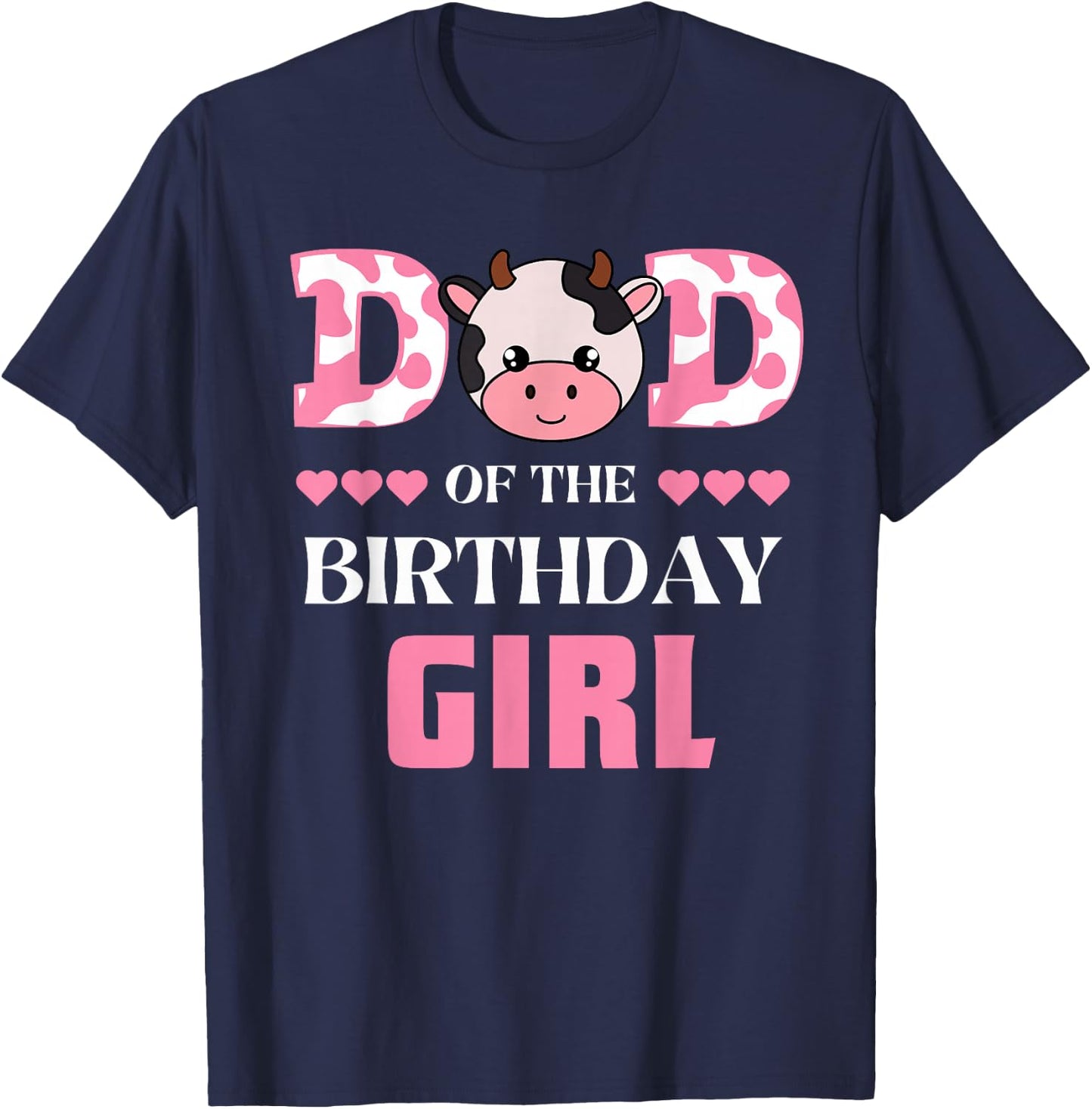 Dad of The Birthday Girl Cow Farm Theme Daddy Papa Matching T-Shirt - T-Shirt | Navy