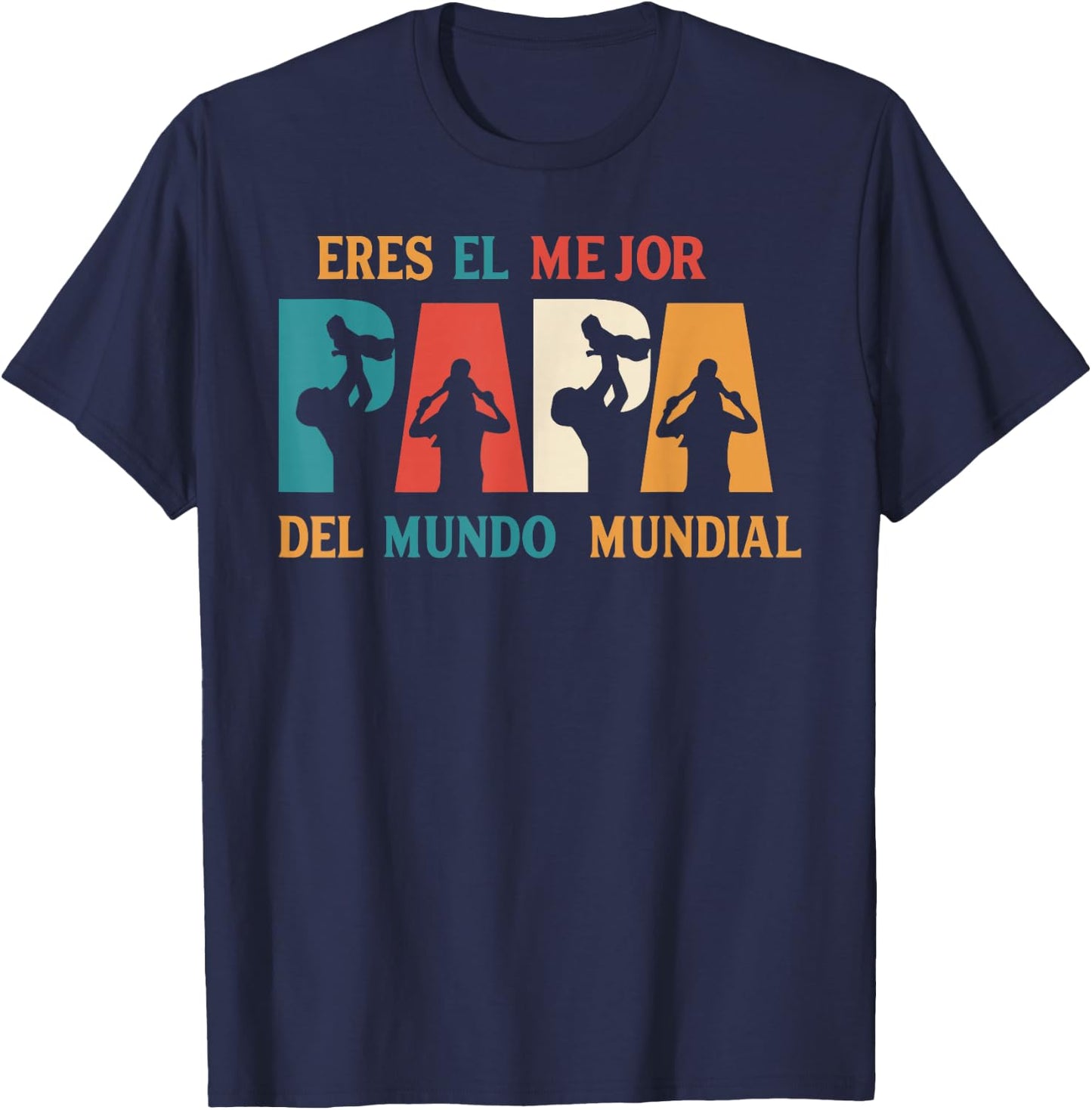 Eres El Mejor Papa Del Mundo Mundial Original T-Shirt - T-Shirt | Navy