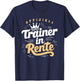 Trainer in Rente - Abschied Ruhestand Lustig Fitness T-Shirt - T-Shirt | Navy