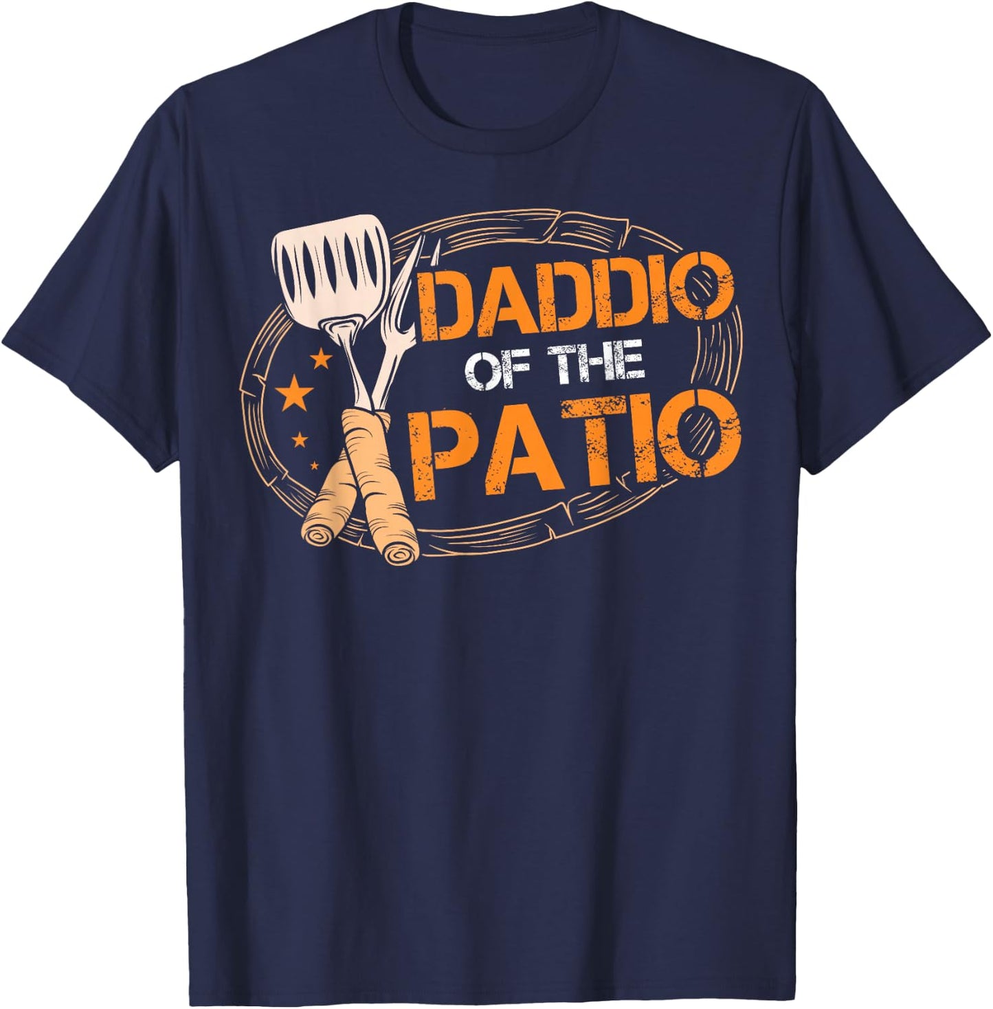 Daddio Of The Patio Grilling Sausage BBQ Barbecue Top Grill T-Shirt - T-Shirt | Navy