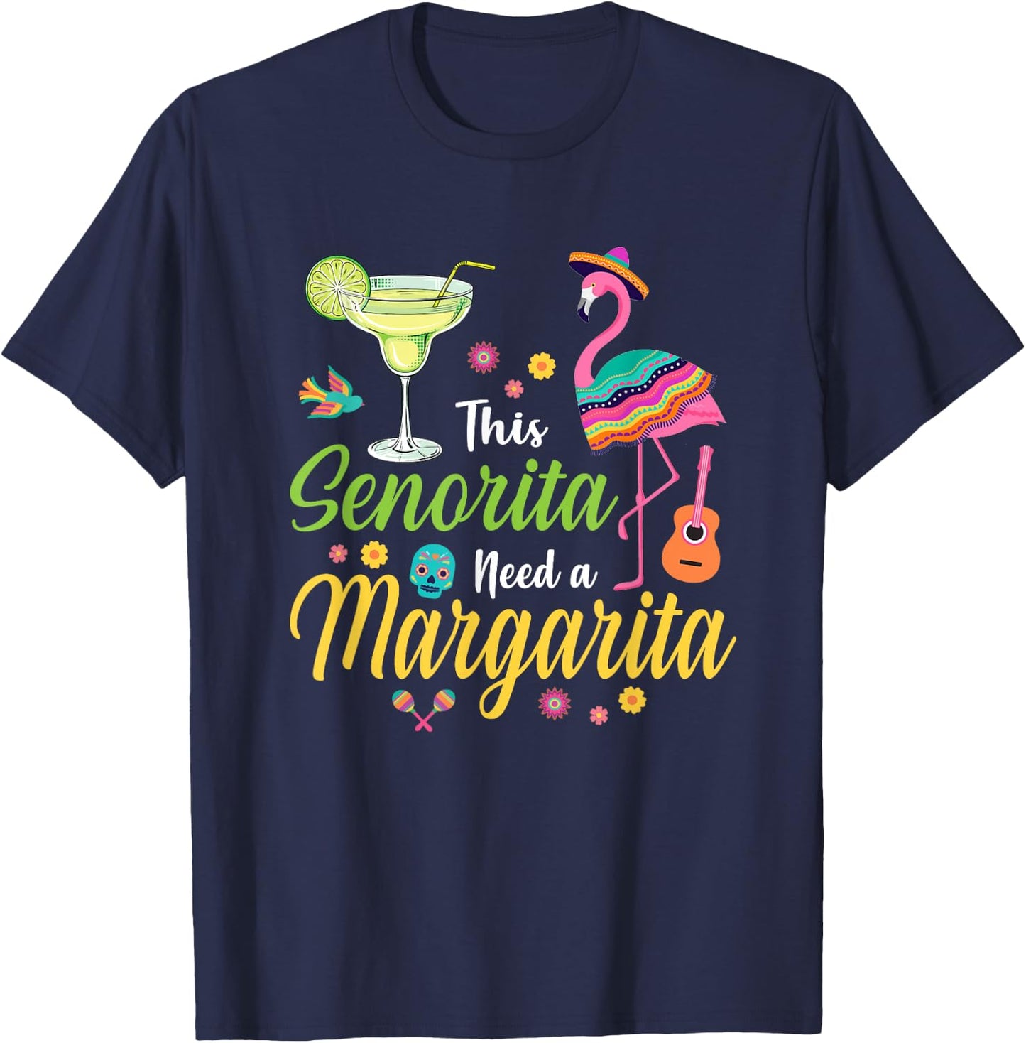 This Senorita Needs A Margarita Cinco de Mayo Funny Women T-Shirt - T-Shirt | Navy