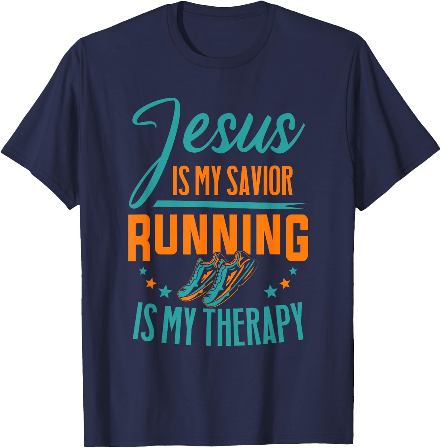 Marathoner Jesus Is My Savior Running Is My Therapy Marathon T-Shirt - T-Shirt | Navy