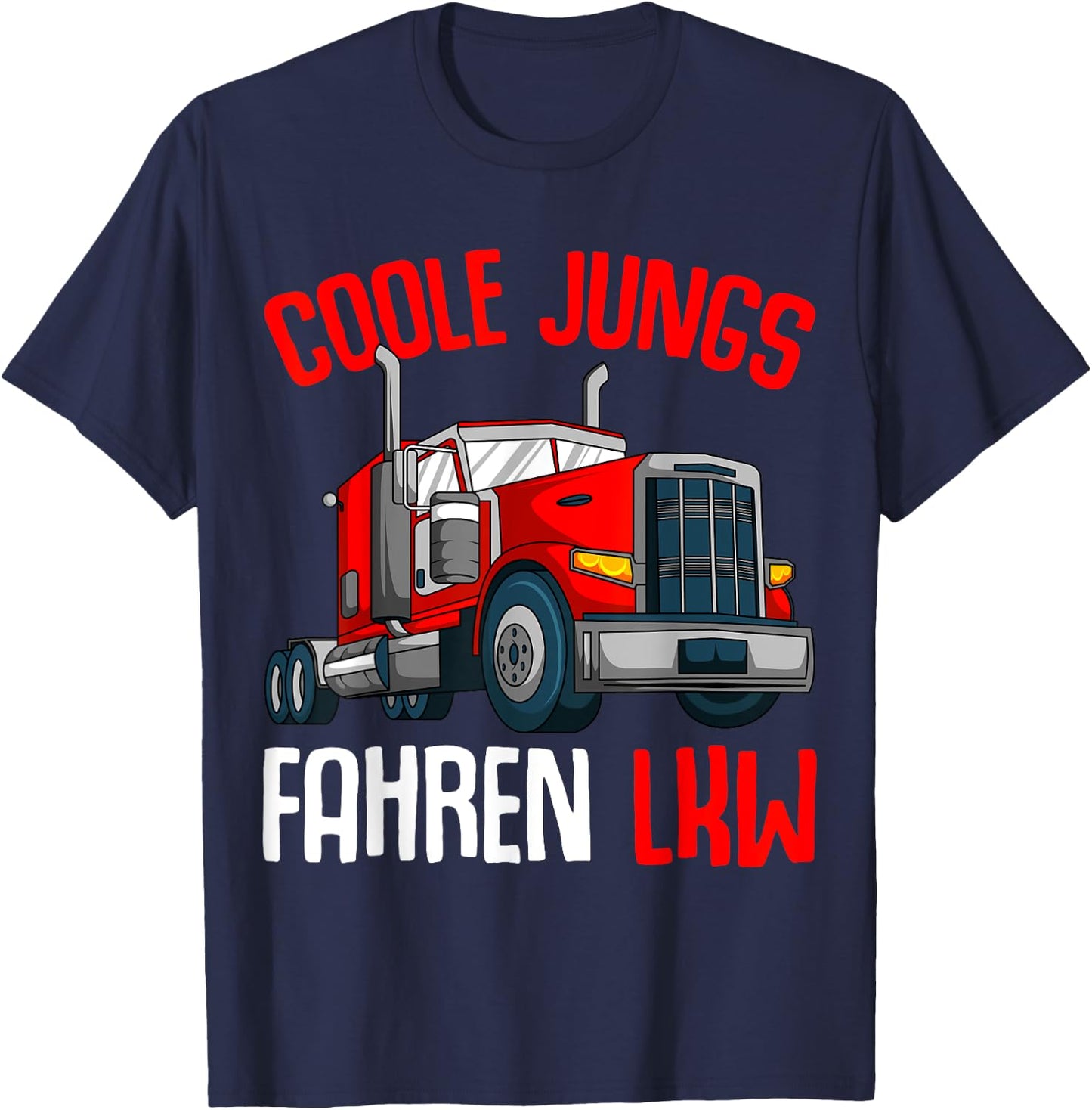 Coole Jungs fahren LKW Fahrer Trucker Kinder Jungen T-Shirt - T-Shirt | Navy