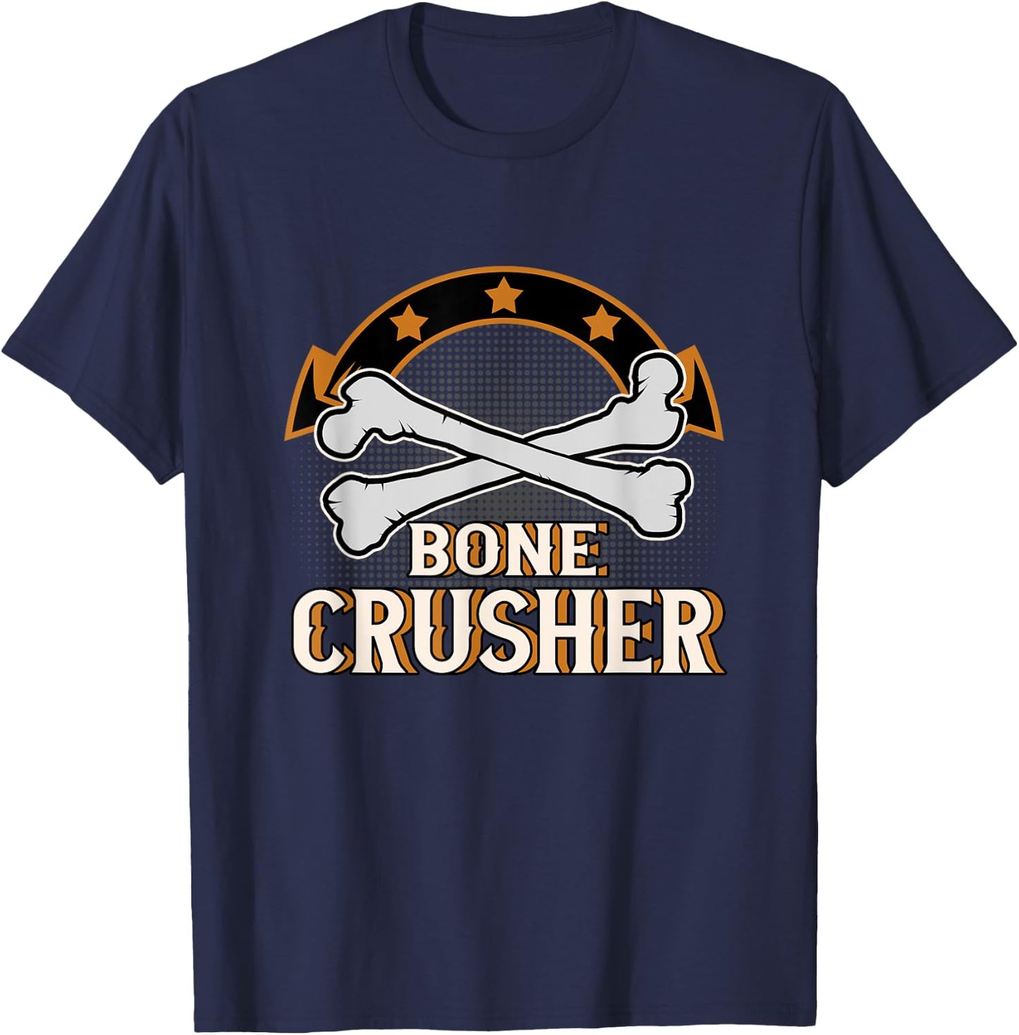 Orthopedic Surgeon Bone Crusher T-Shirt - T-Shirt | Navy