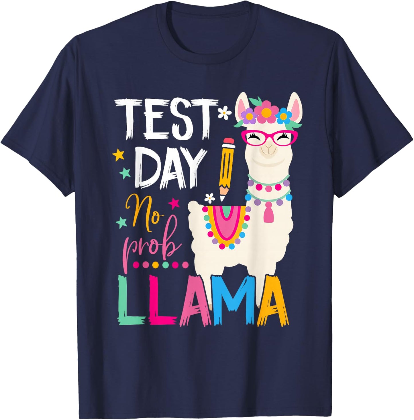 Test Day No Prob-llama Llama Teacher Testing Day Student T-Shirt - T-Shirt | Navy