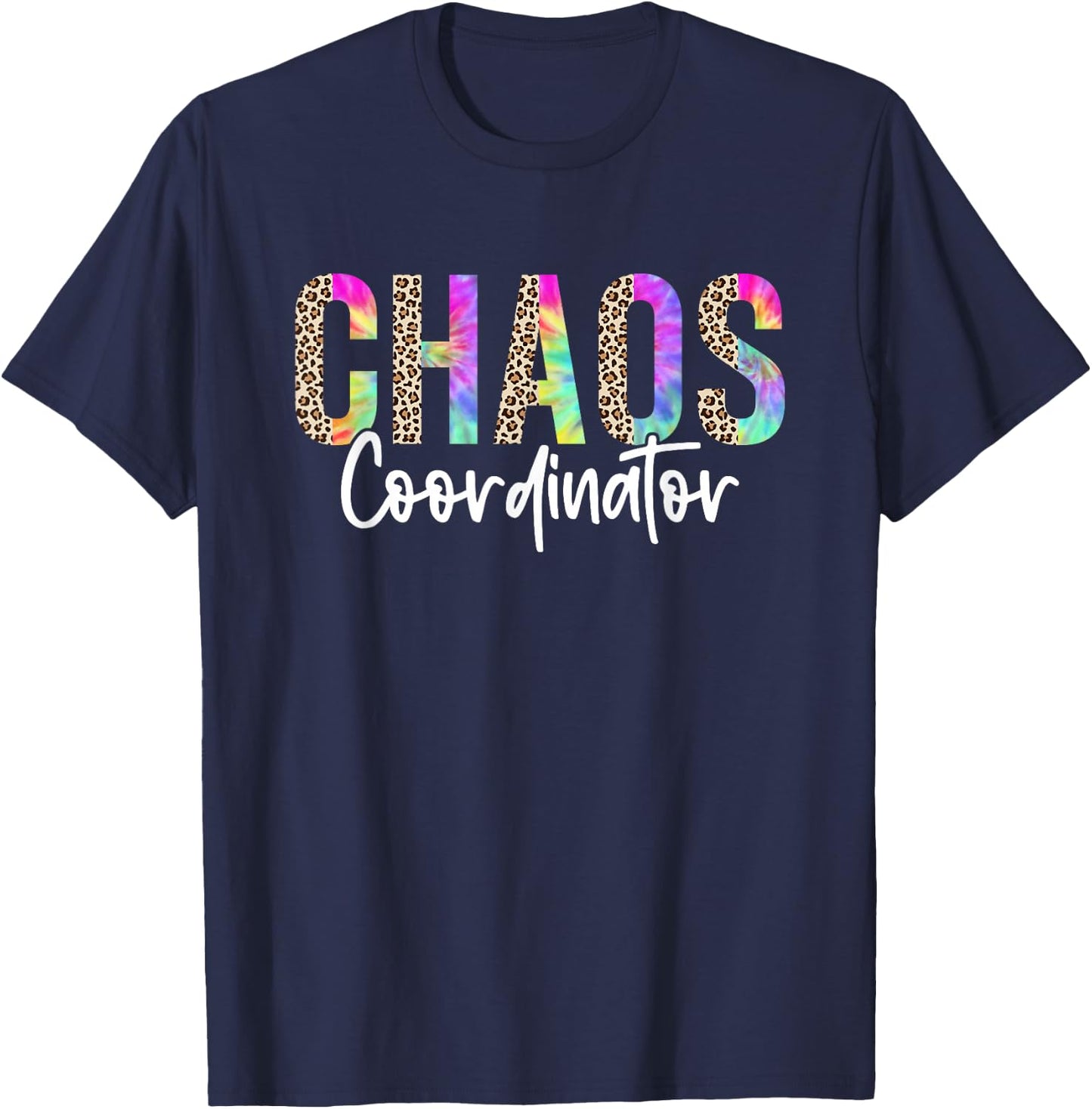 Chaos Coordinator Leopard Funny Sarcastic Humor T-Shirt - T-Shirt | Navy