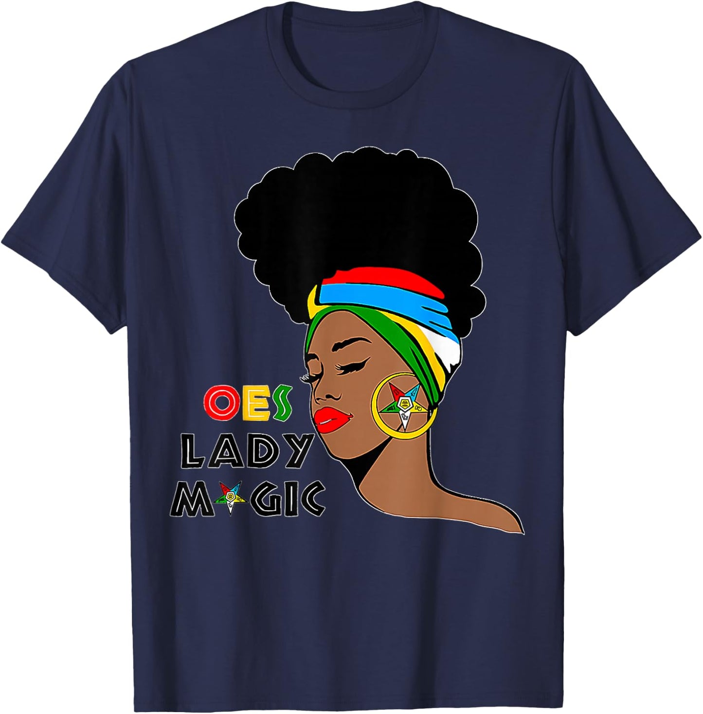 OES Lady Magic Sister Order of The Eastern Star Mother's Day T-Shirt - T-Shirt | Navy