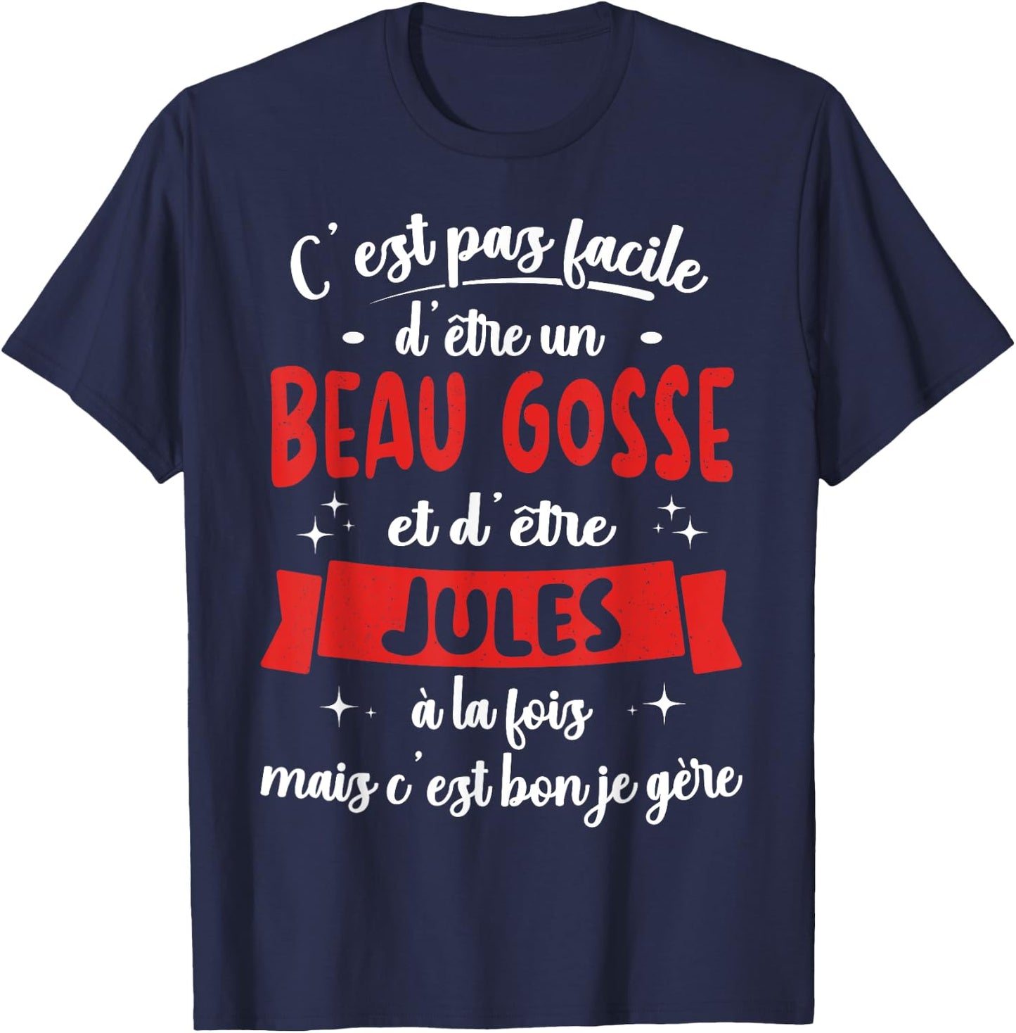 Jules Gift Humour Birthday Beau Gosse , Black, S T-Shirt - T-Shirt | Navy