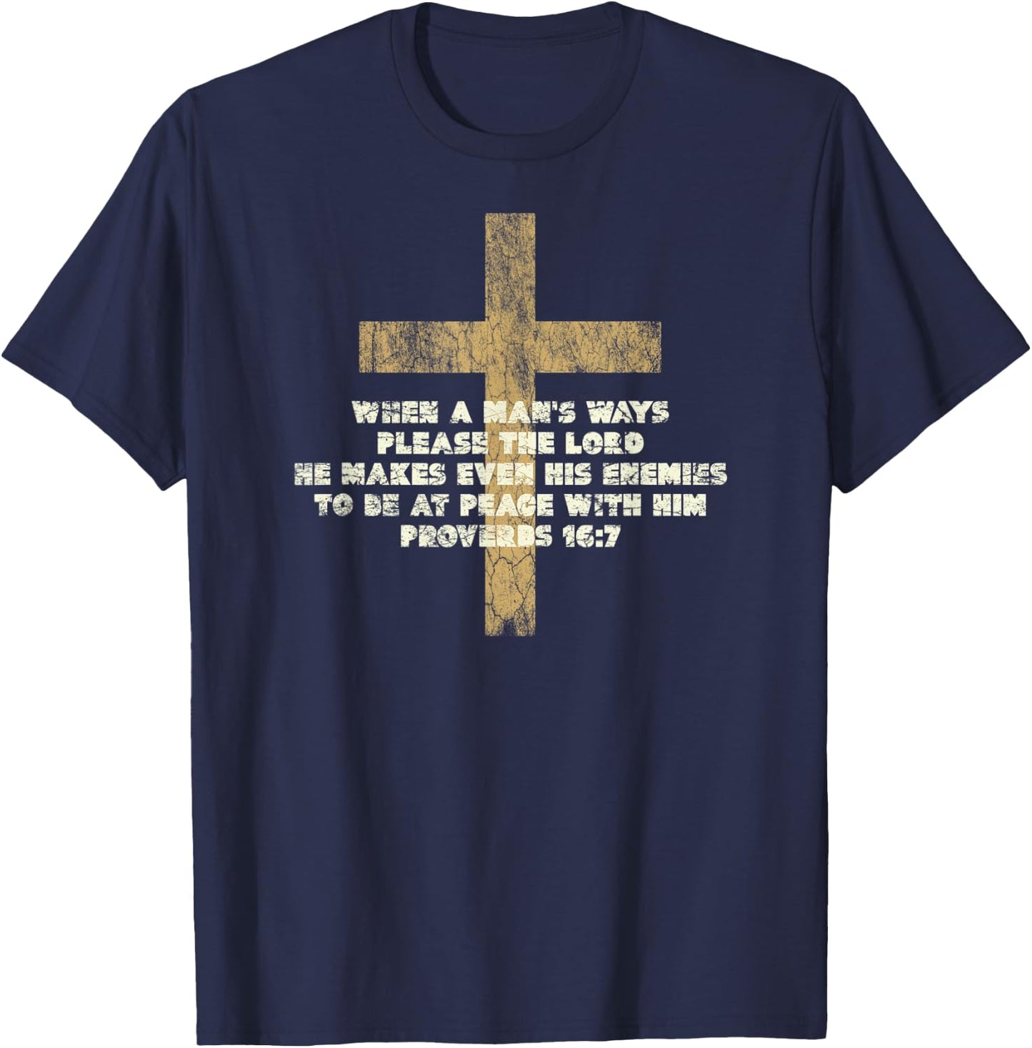 Proverbs 16:7 When a Man's Ways Please the Lord Bible Verse T-Shirt - T-Shirt | Navy