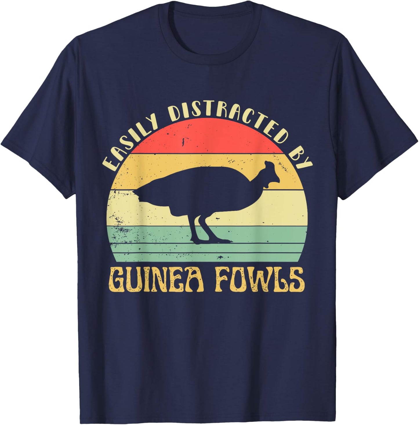 Easily Distracted By Guinea Fowls Retro Funny Guinea Fowls T-Shirt - T-Shirt | Navy