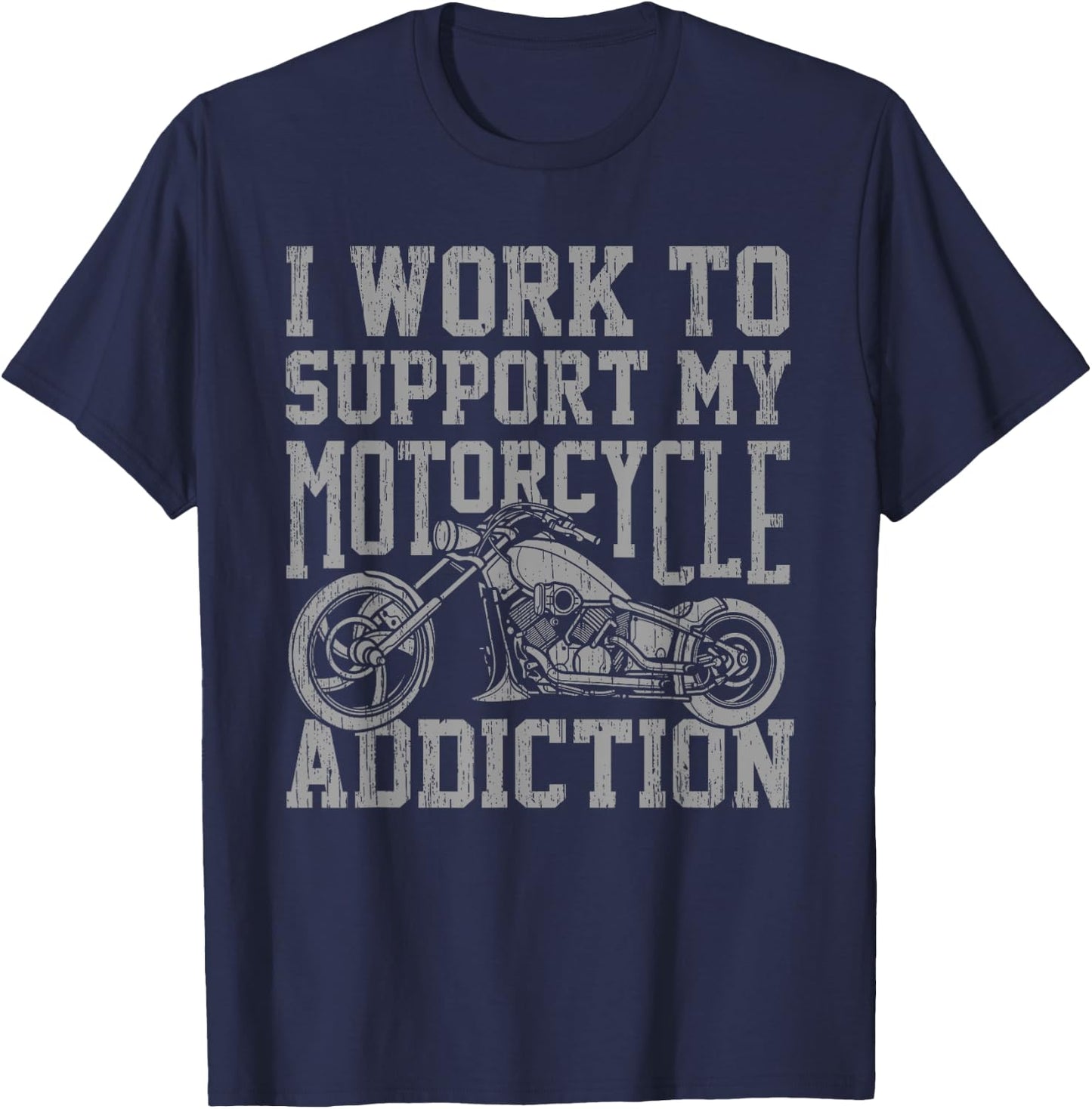 My Motorcycle Addiction Funny Motorcyclist Gag Quote Outfit T-Shirt - T-Shirt | Navy