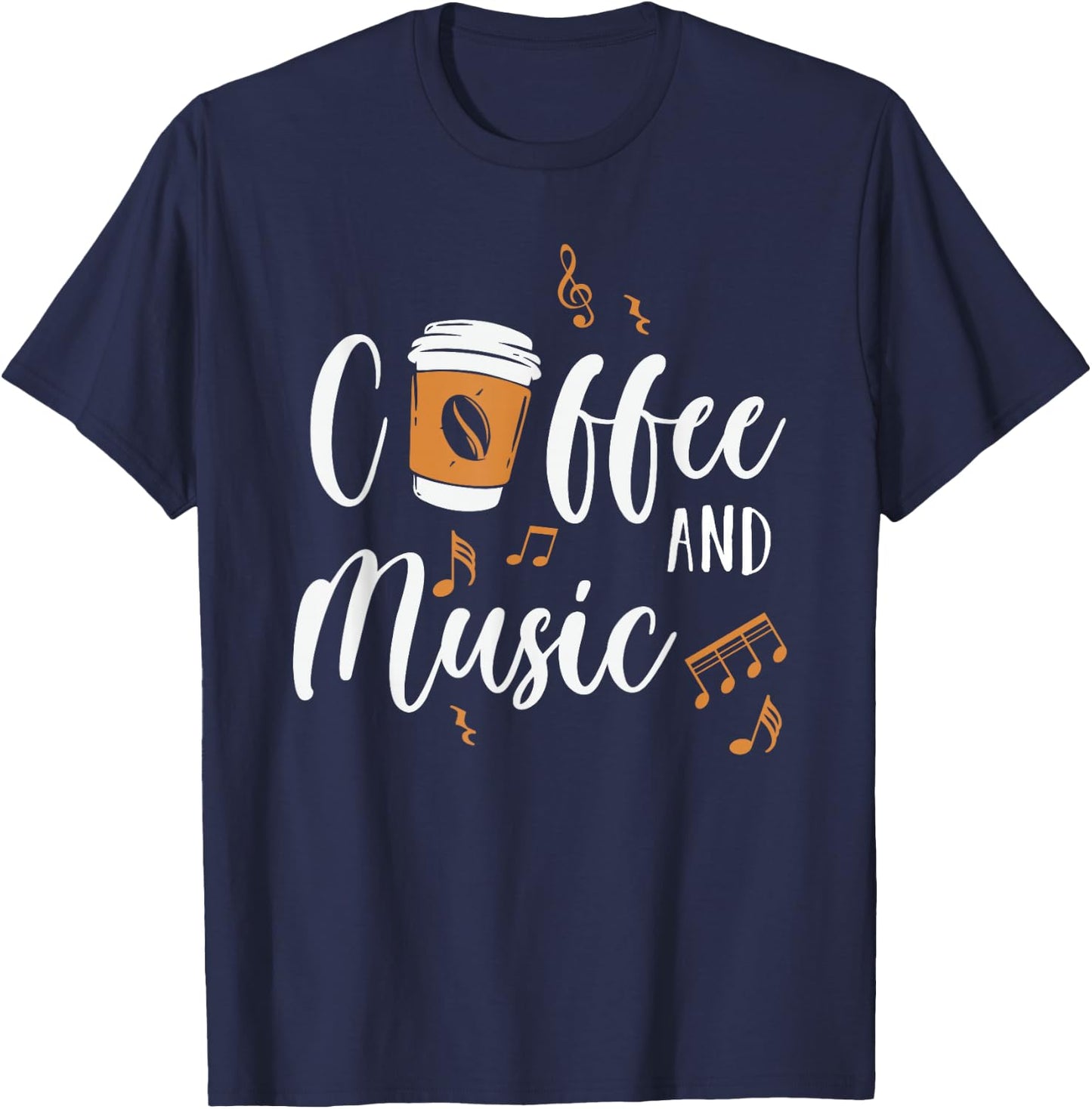 Caffeine Lover Music Makes Happy Coffee And Music T-Shirt - T-Shirt | Navy