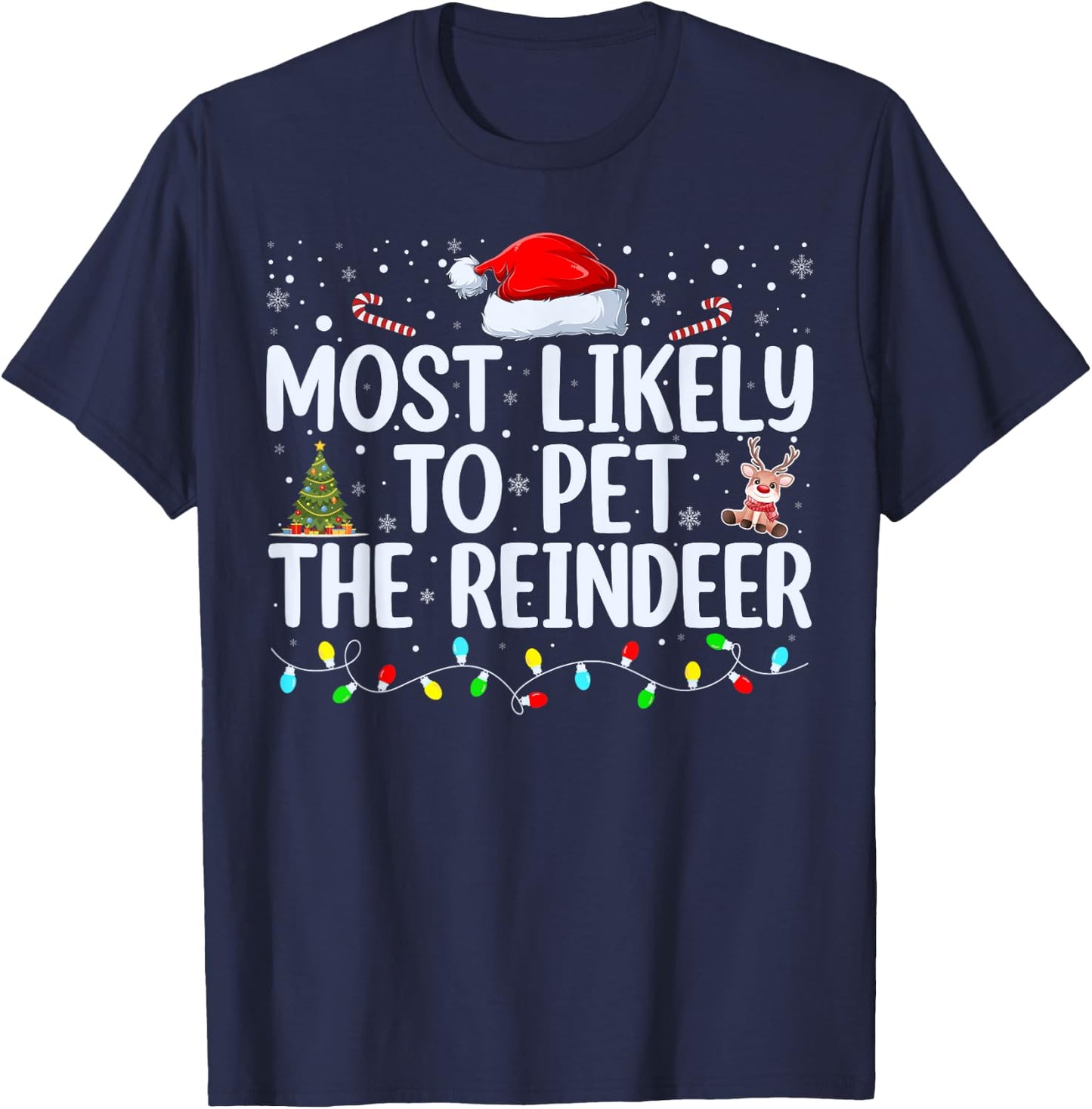 Most Likely To Pet The Reindeer Funny Family Christmas T-Shirt - T-Shirt | Navy
