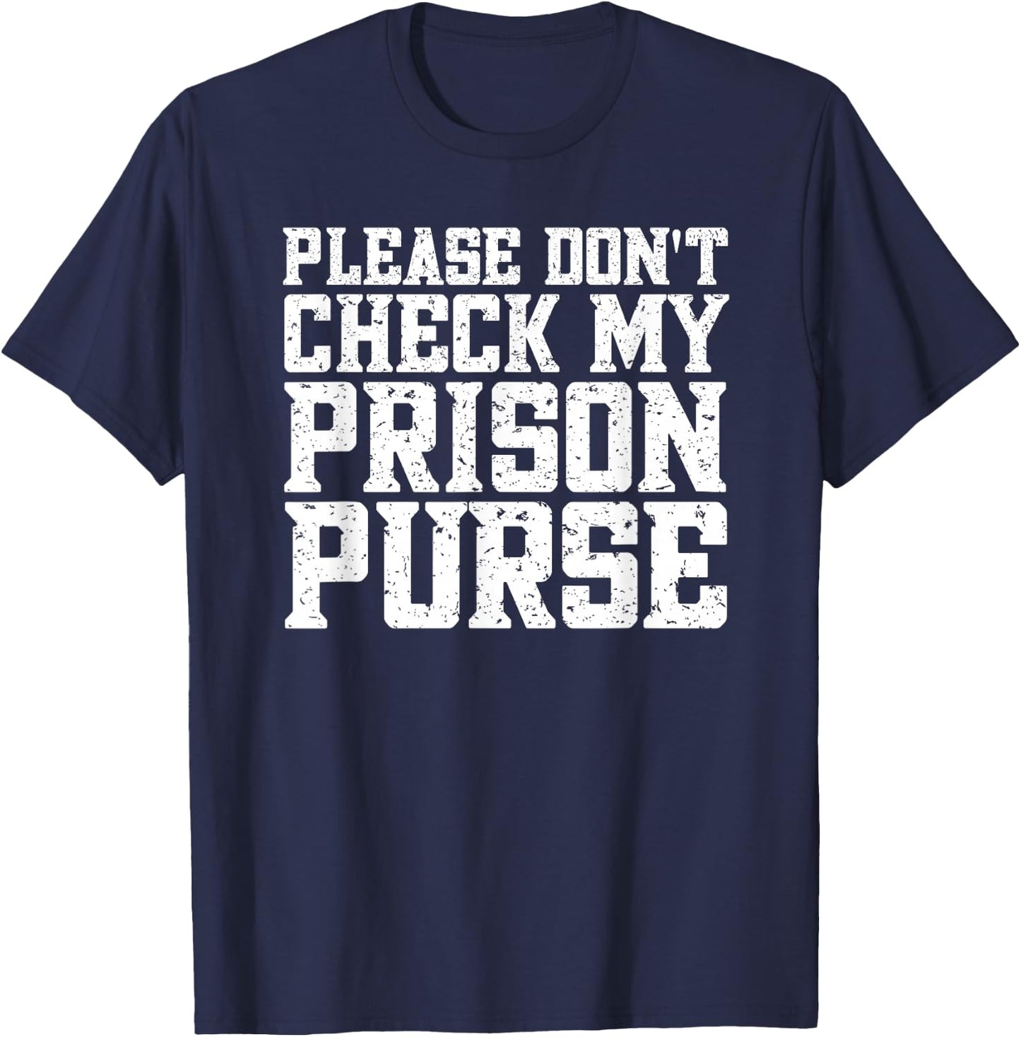 Prison Purse Prison Wallet Funny Airport Swap T-Shirt - T-Shirt | Navy