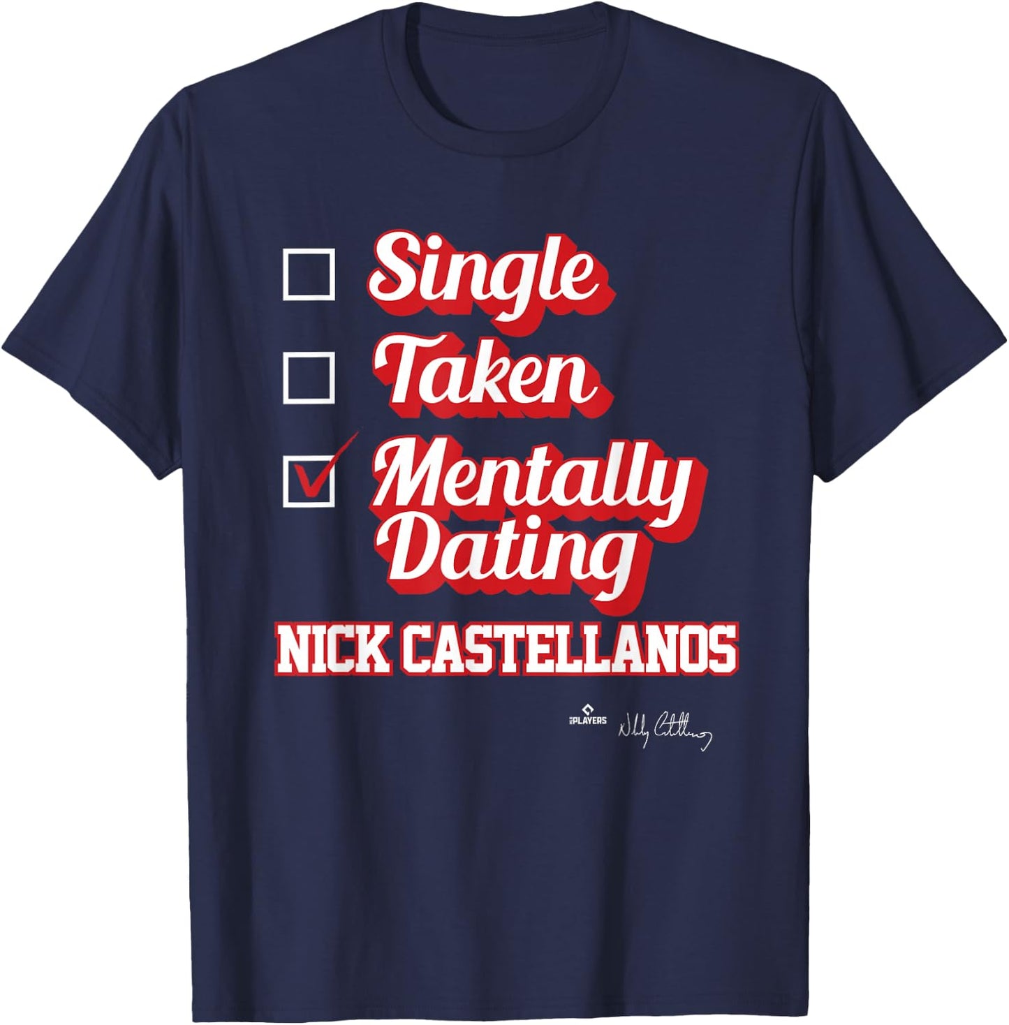 Single Taken Mentally Dating Nick Castellanos T-Shirt - T-Shirt | Navy