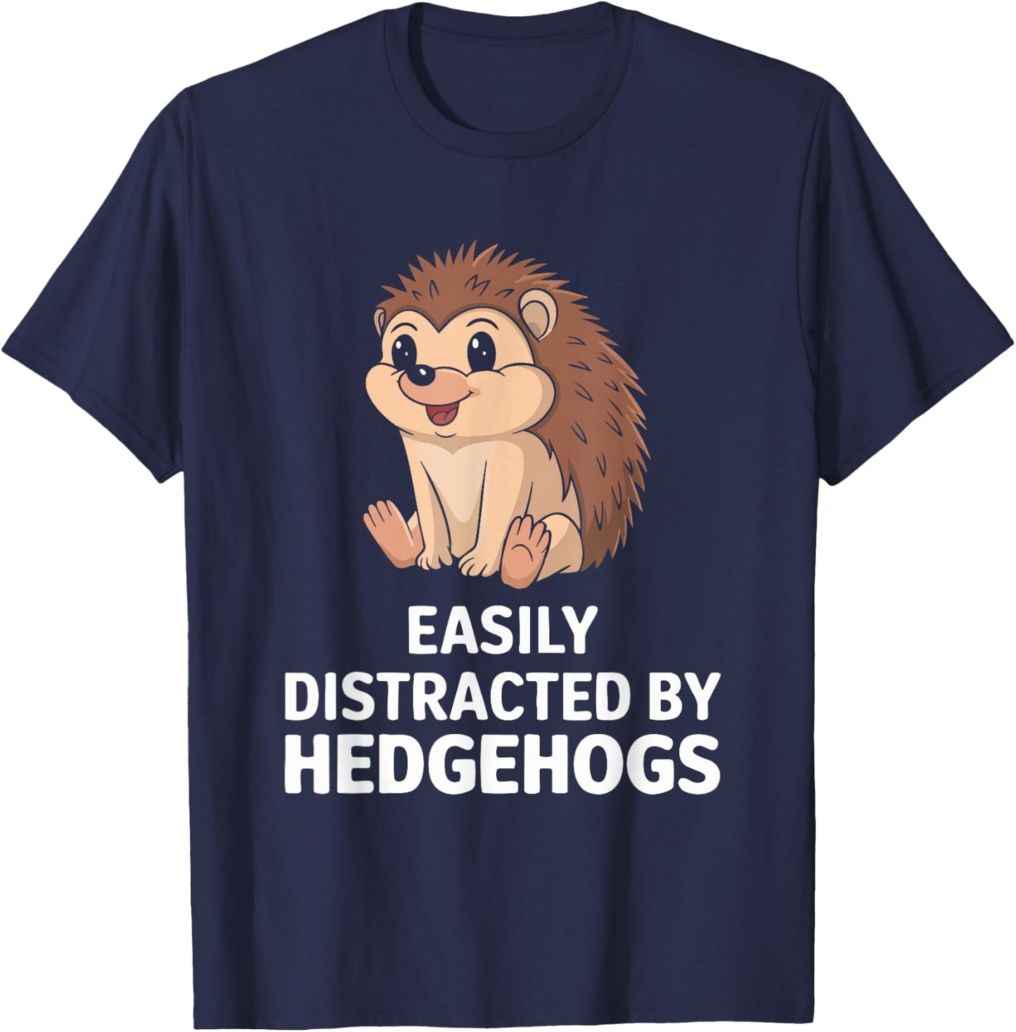 Easily Distracted By Hedgehogs T-Shirt - T-Shirt | Navy