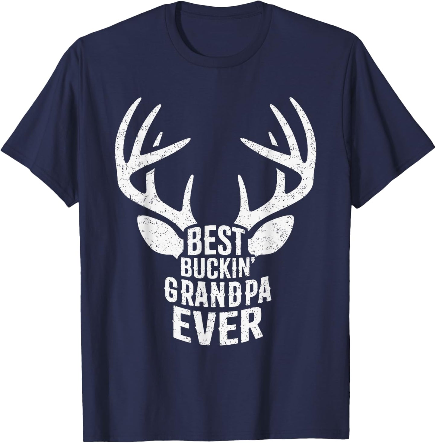 Best Buckin' Grandpa Ever Father's Day Deer Hunting Hunters T-Shirt - T-Shirt | Navy