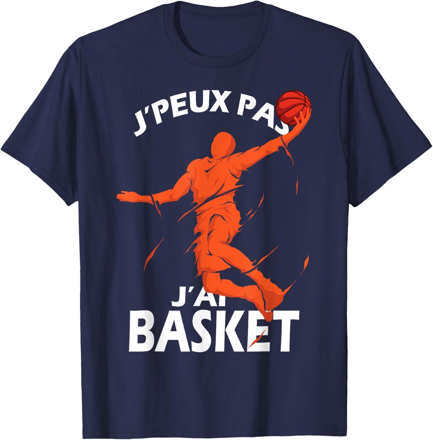 I Peux Pas J'ai Basketball Basketball Supporter Humour , Black, S T-Shirt - T-Shirt | Navy