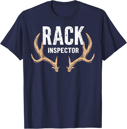 Rack Inspector Buck Deer Hunter Joke Funny Deer Hunting T-Shirt - T-Shirt | Navy