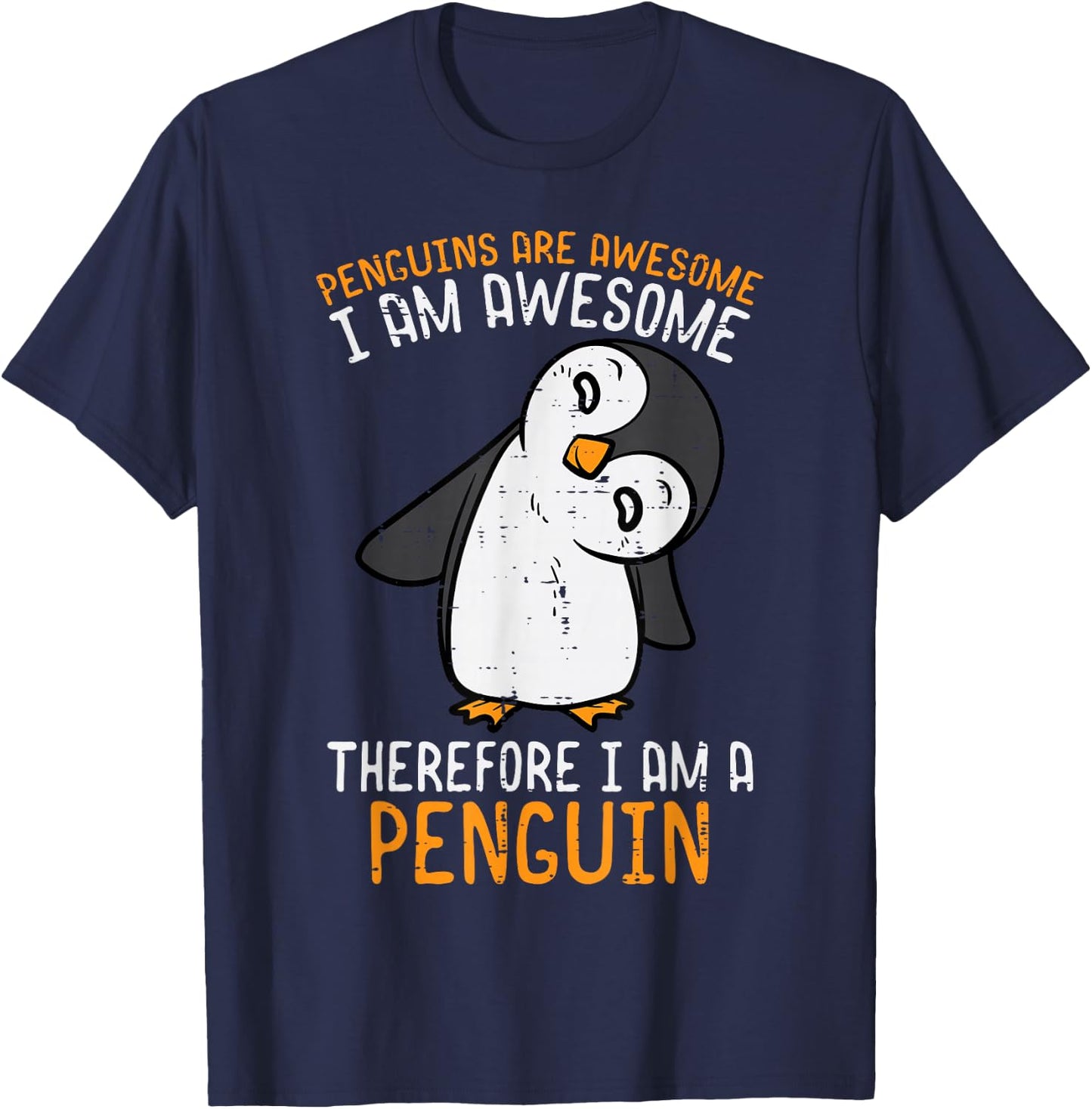 Penguins Are Awesome Therefore Boys Girls Kids Women Men T-Shirt - T-Shirt | Navy