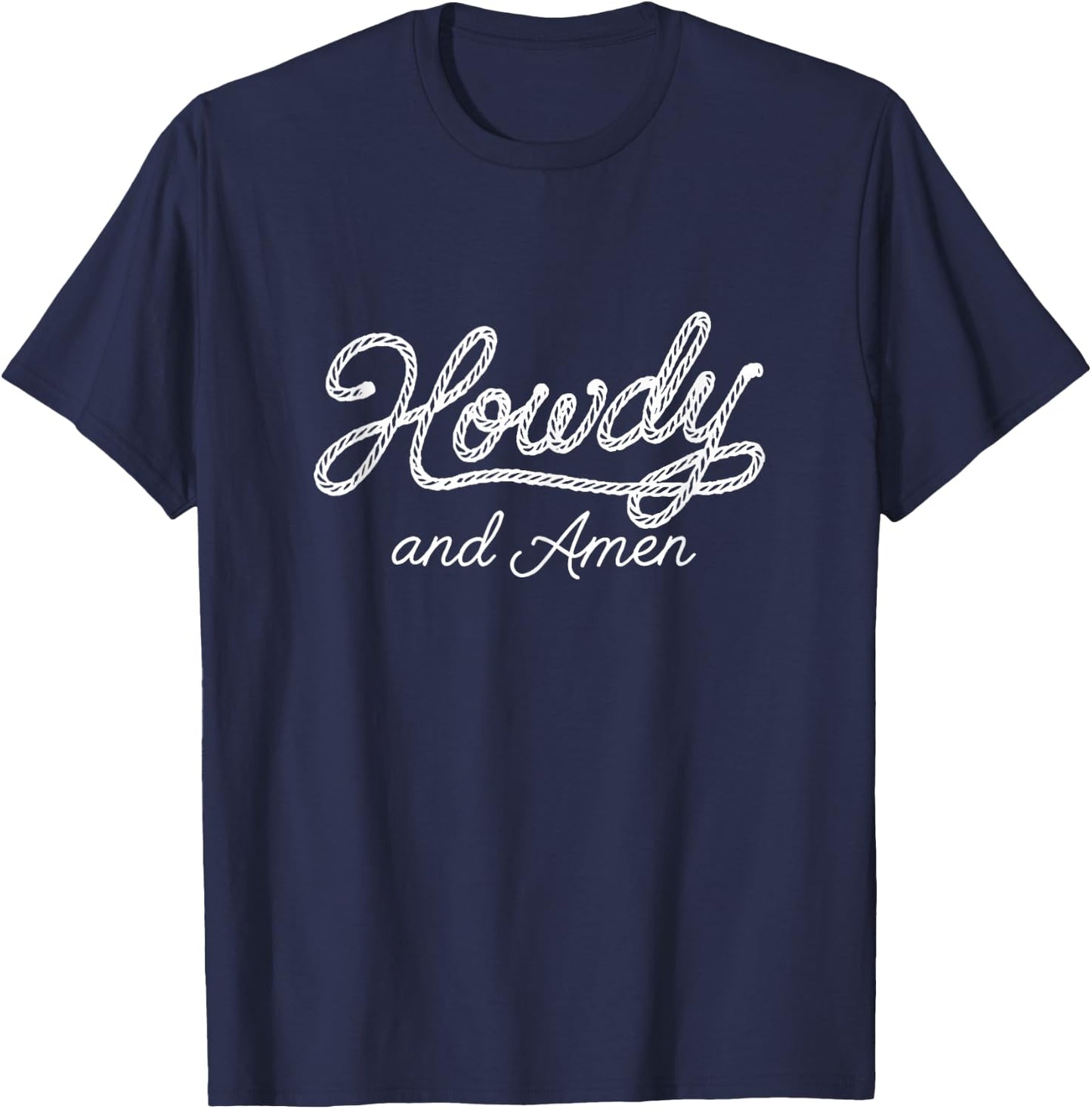 Howdy and Amen Christian Western Faith Country Religious T-Shirt - T-Shirt | Navy