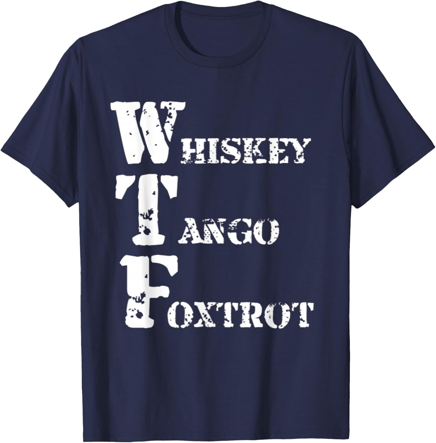 Military Whiskey Tango Foxtrot WTF Shirt Phonetic Alphabet T-Shirt - T-Shirt | Navy
