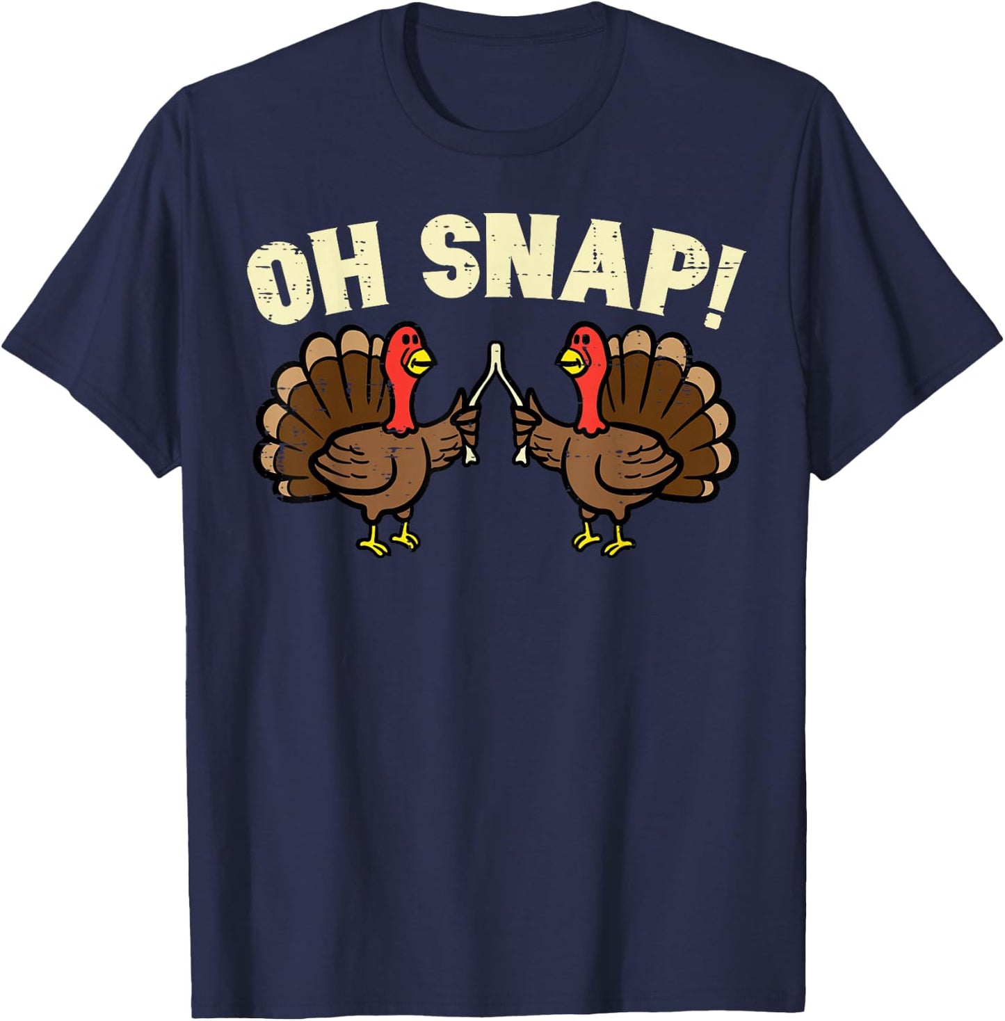 Thanksgiving Oh Snap Turkey Wishbone Funny Men Women Kids T-Shirt - T-Shirt | Navy