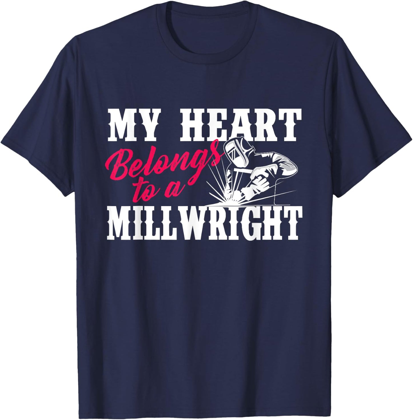 My Heart Belongs To A Millwright - Wife Girlfriend Machinist T-Shirt - T-Shirt | Navy